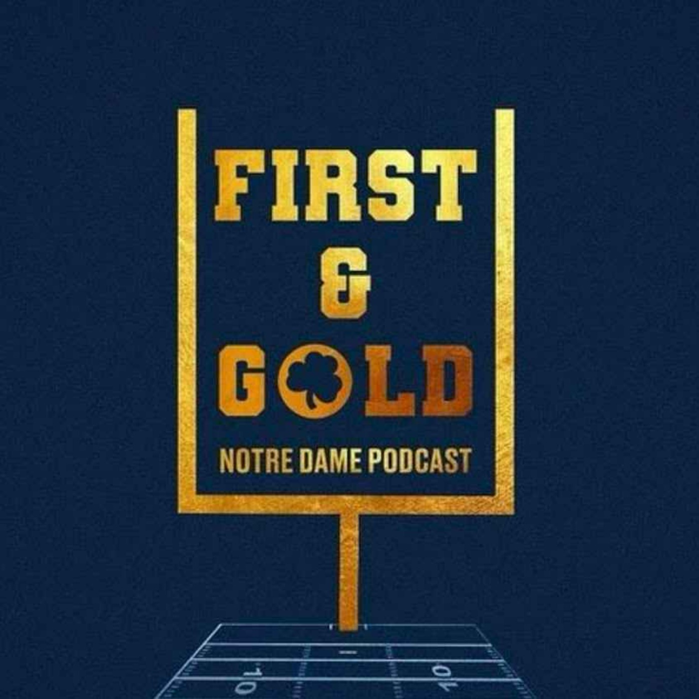 First and Gold: Notre Dame Podcast