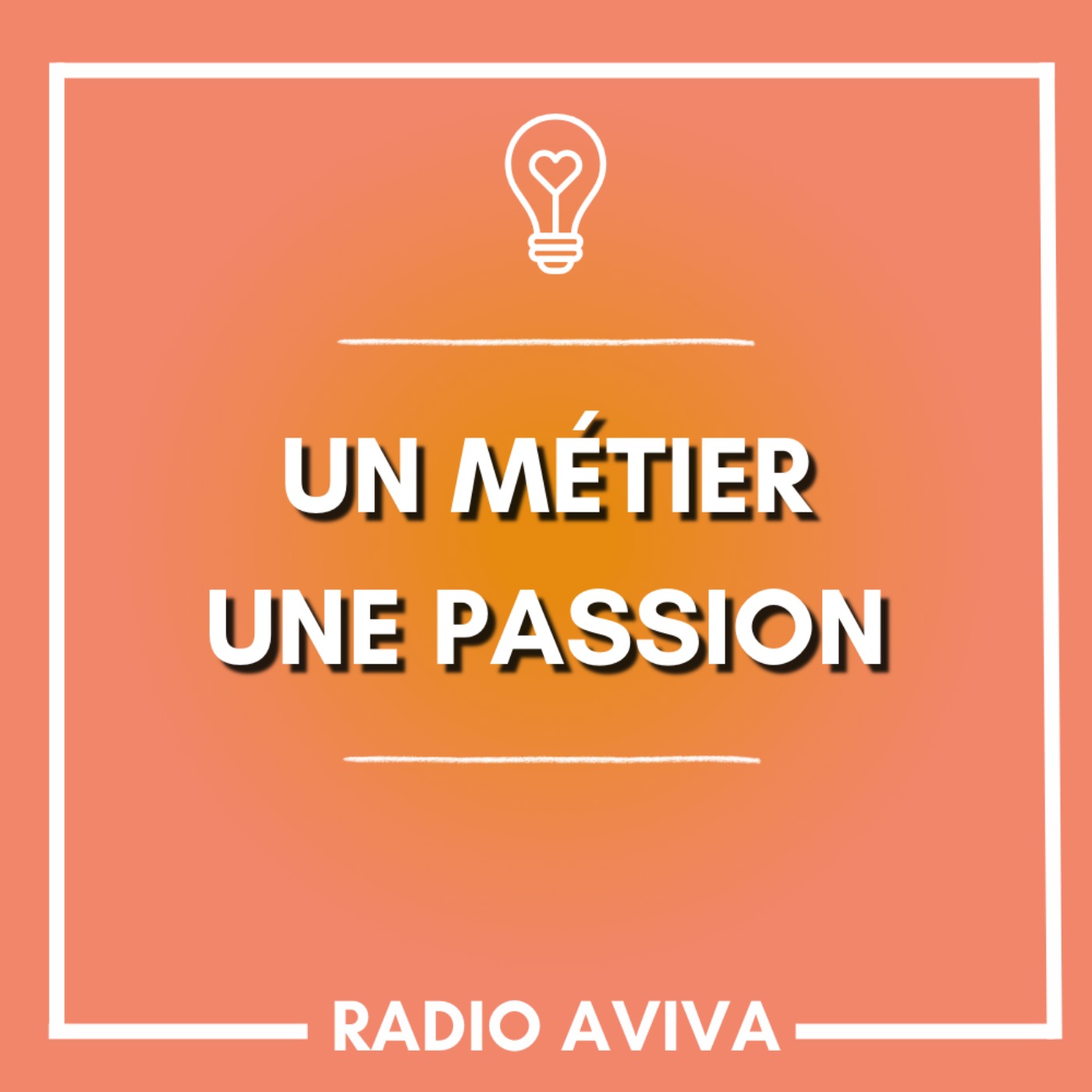 UN MÉTIER, UNE PASSION podcast artwork