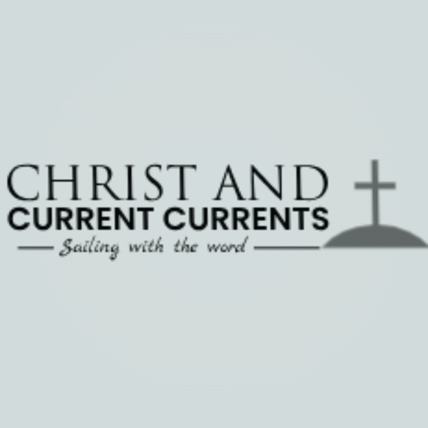 Christ and Current Currents podcast artwork