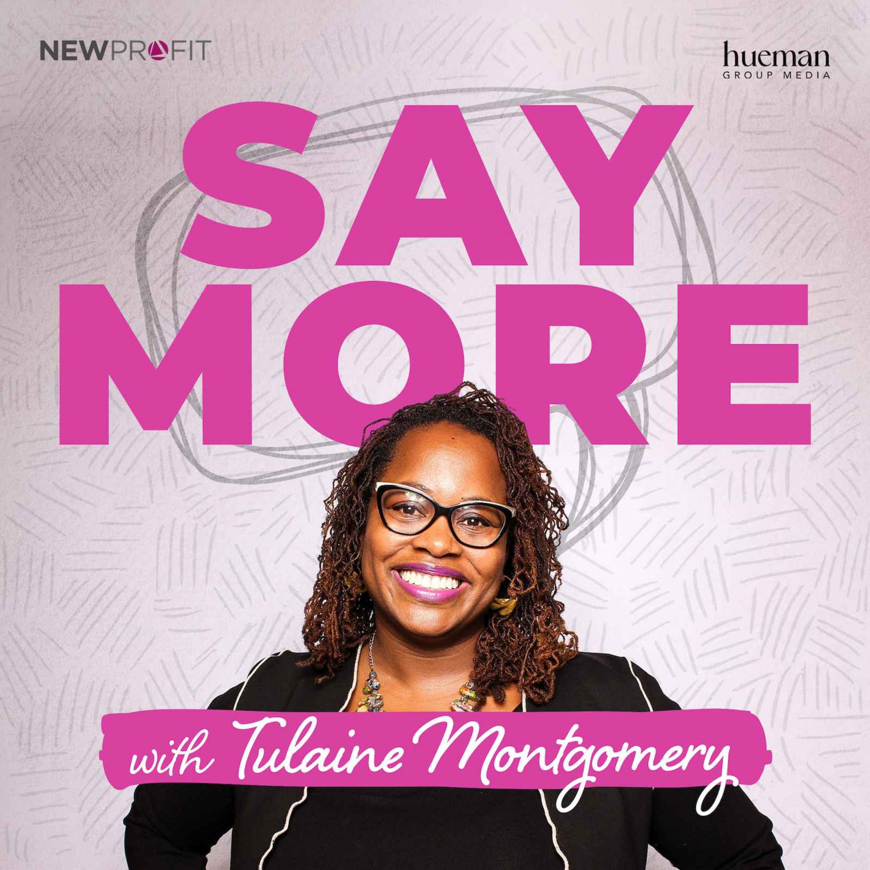 cover art for Season 2 Trailer: Say More with Tulaine Montgomery