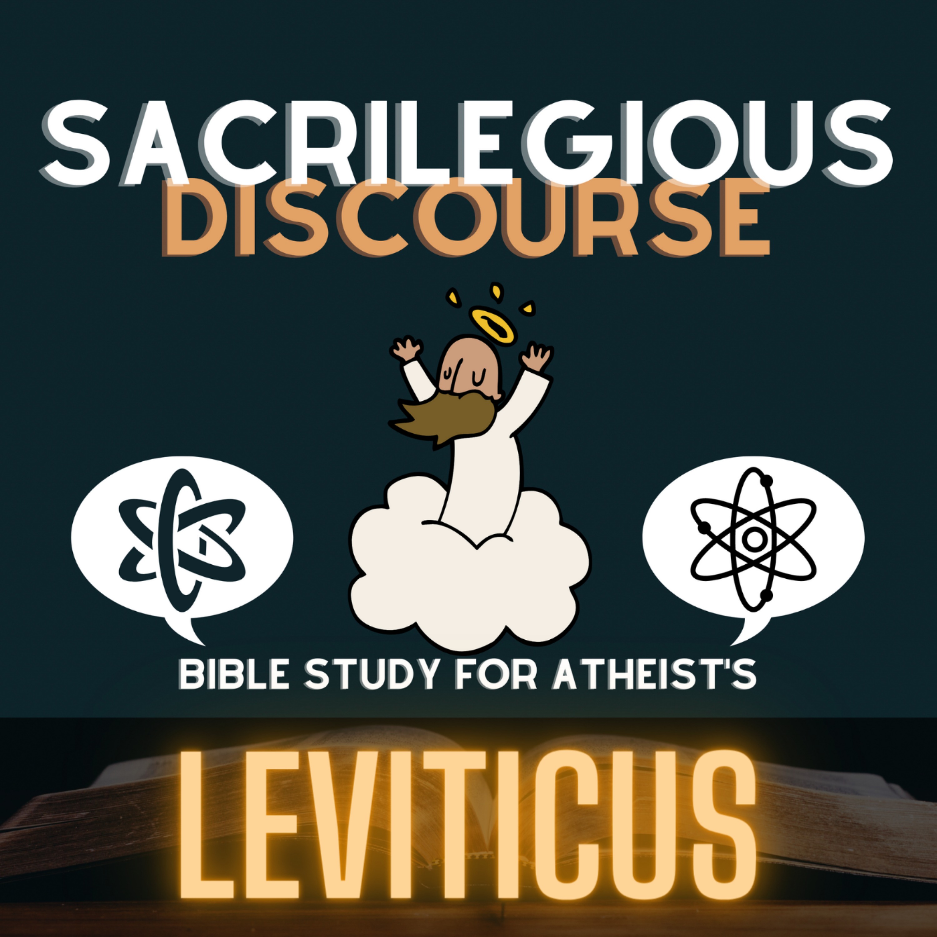 cover art for Bible Study for Atheists: Leviticus Chapters 9 - 10