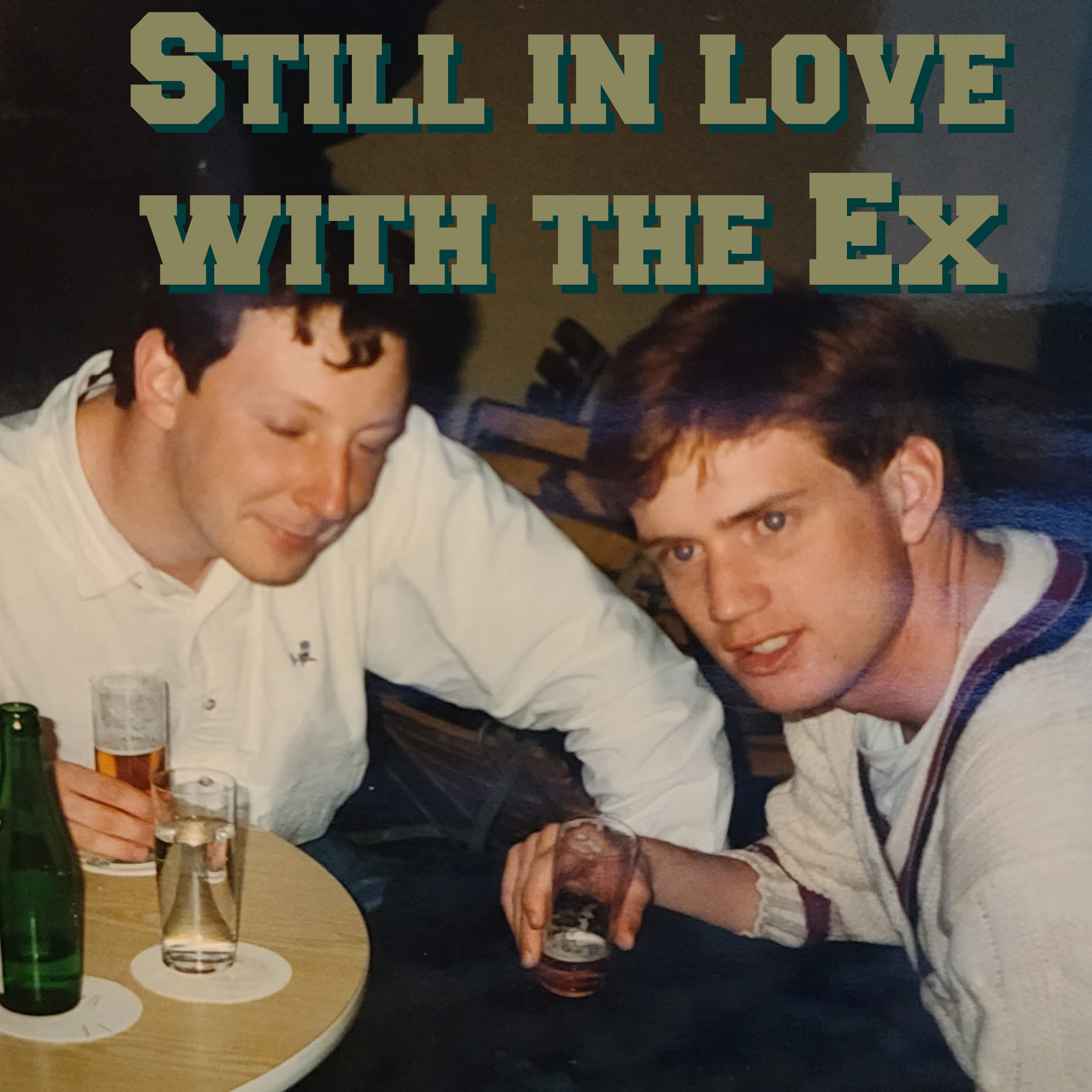 Still In Love With The Ex podcast artwork