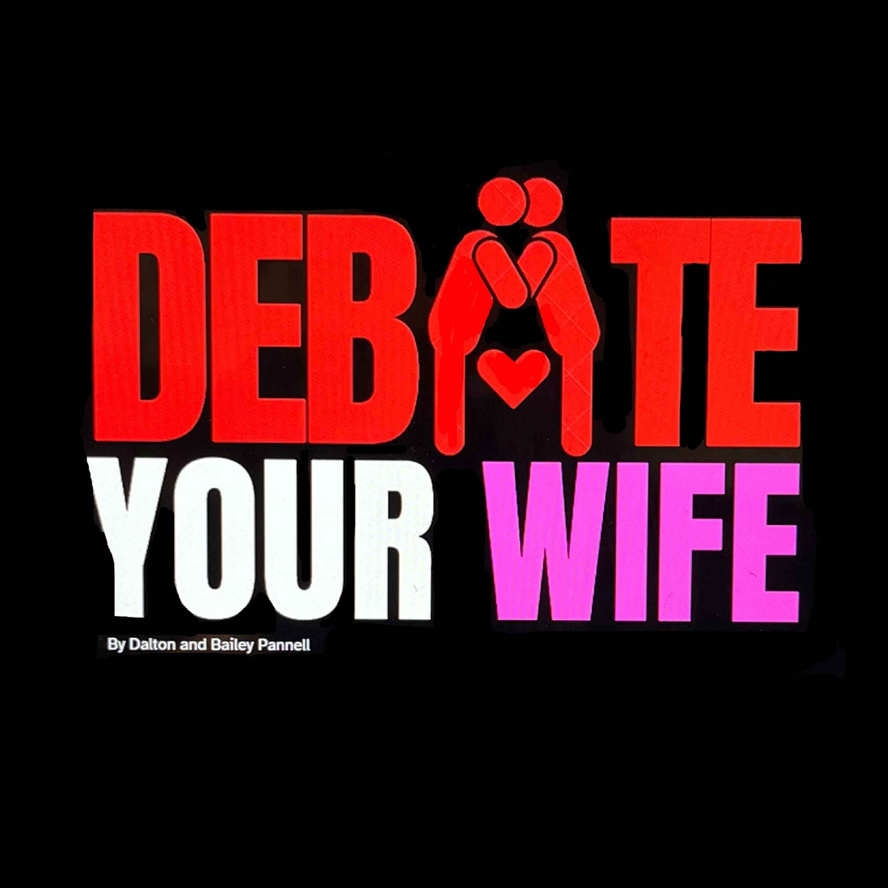 Debate Your Wife podcast artwork