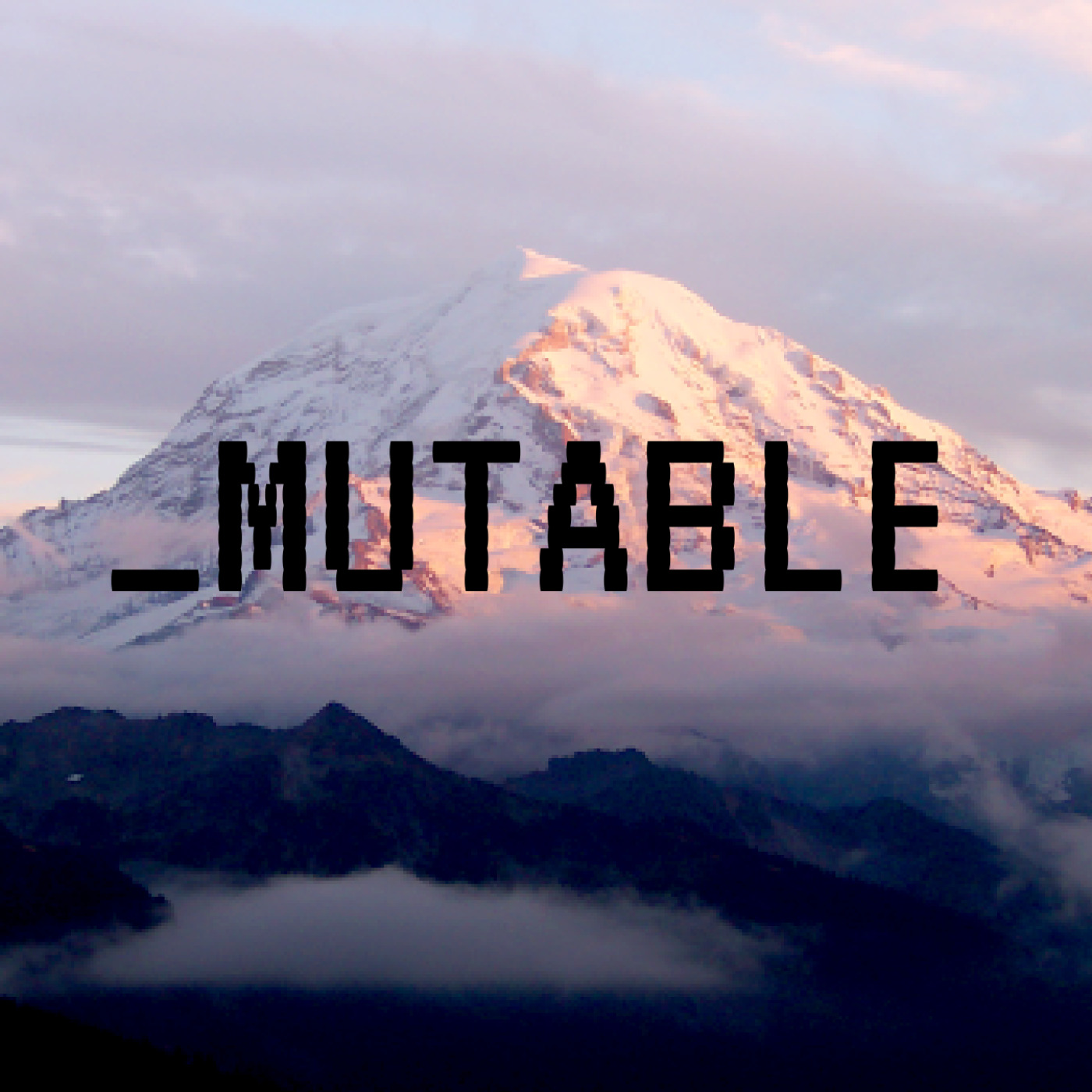 A MUTABLE PODCAST