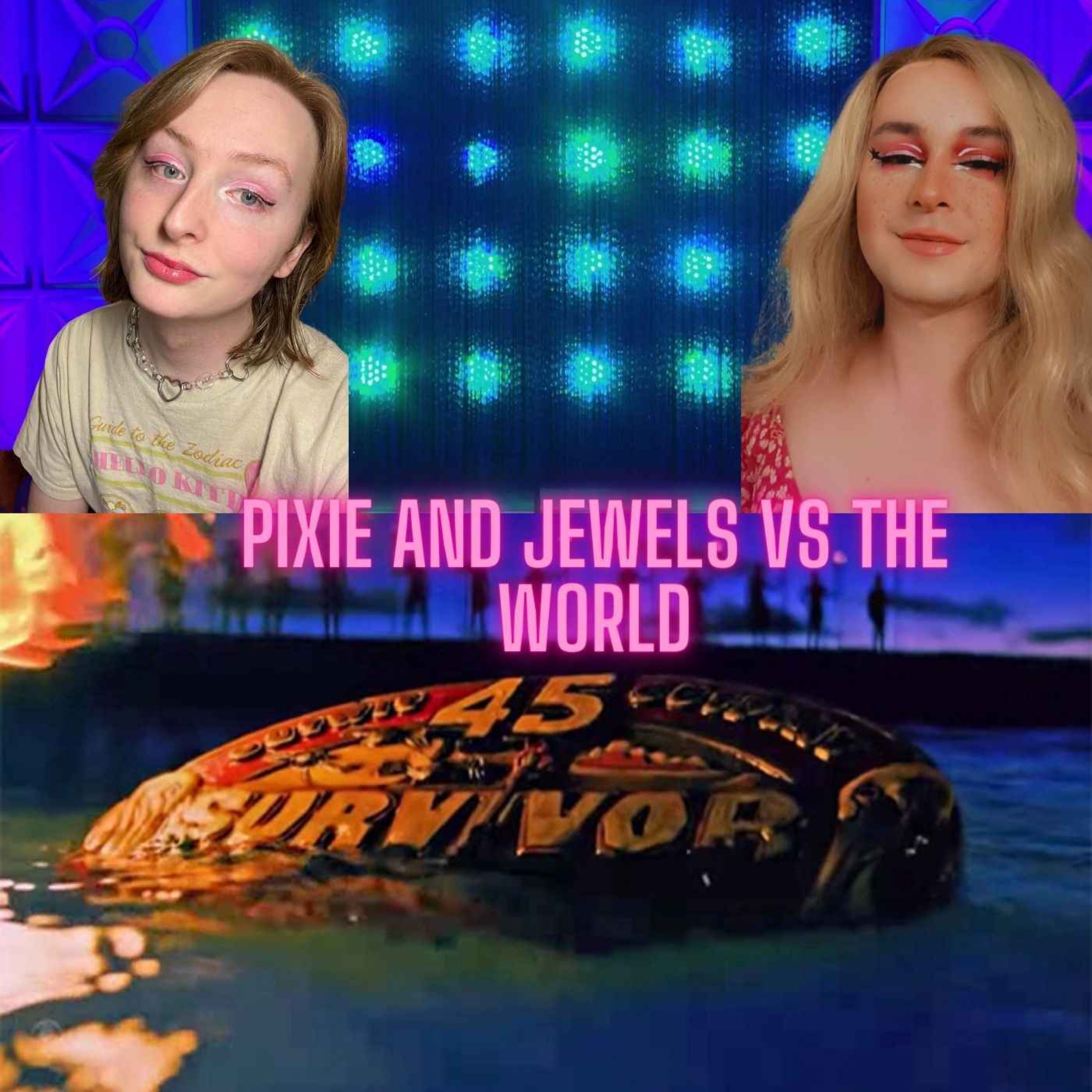 Pixie and Jewels vs the World: Survivor Edition