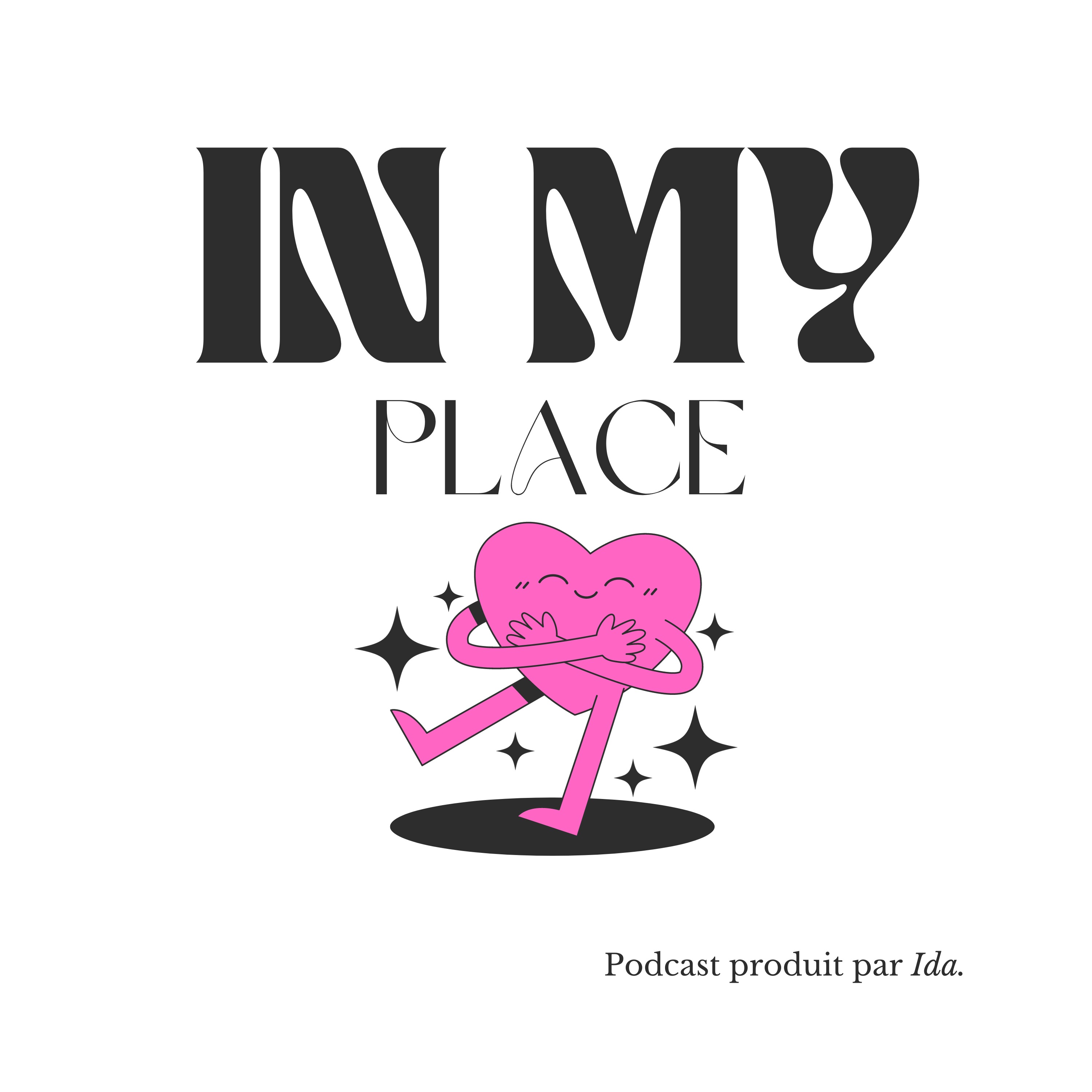 In my place