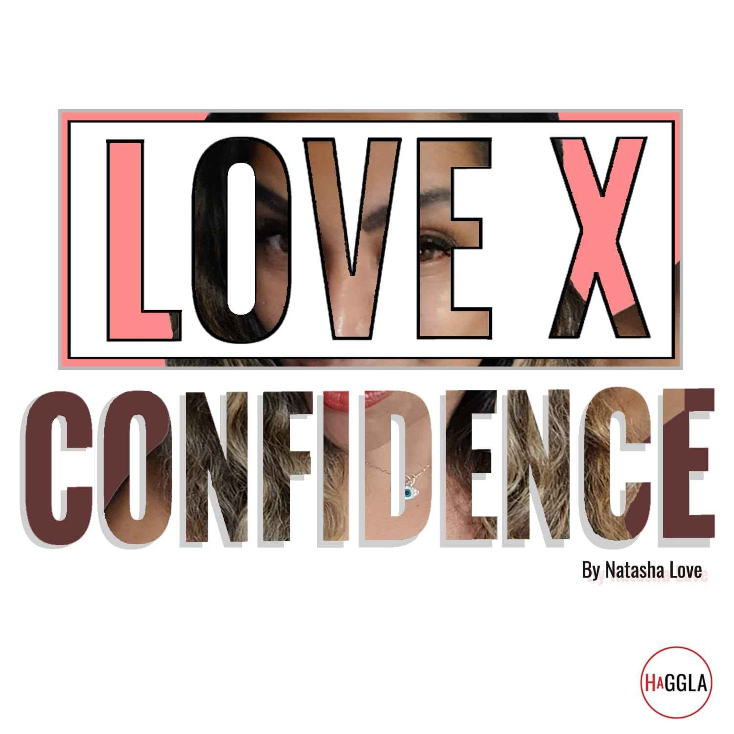 Love X Confidence By HaGGLA