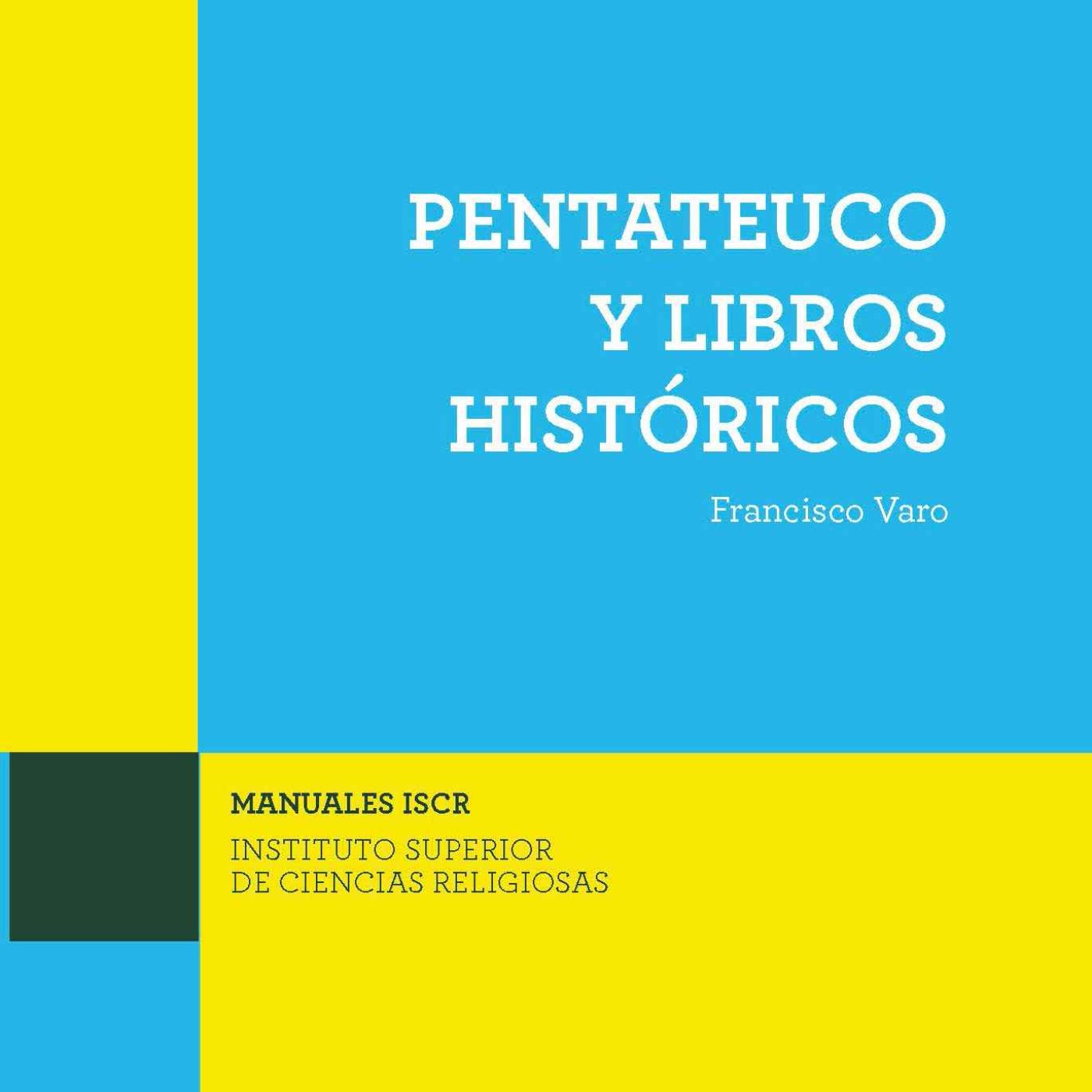 Pentateuco y libros históricos. Francisco Varo