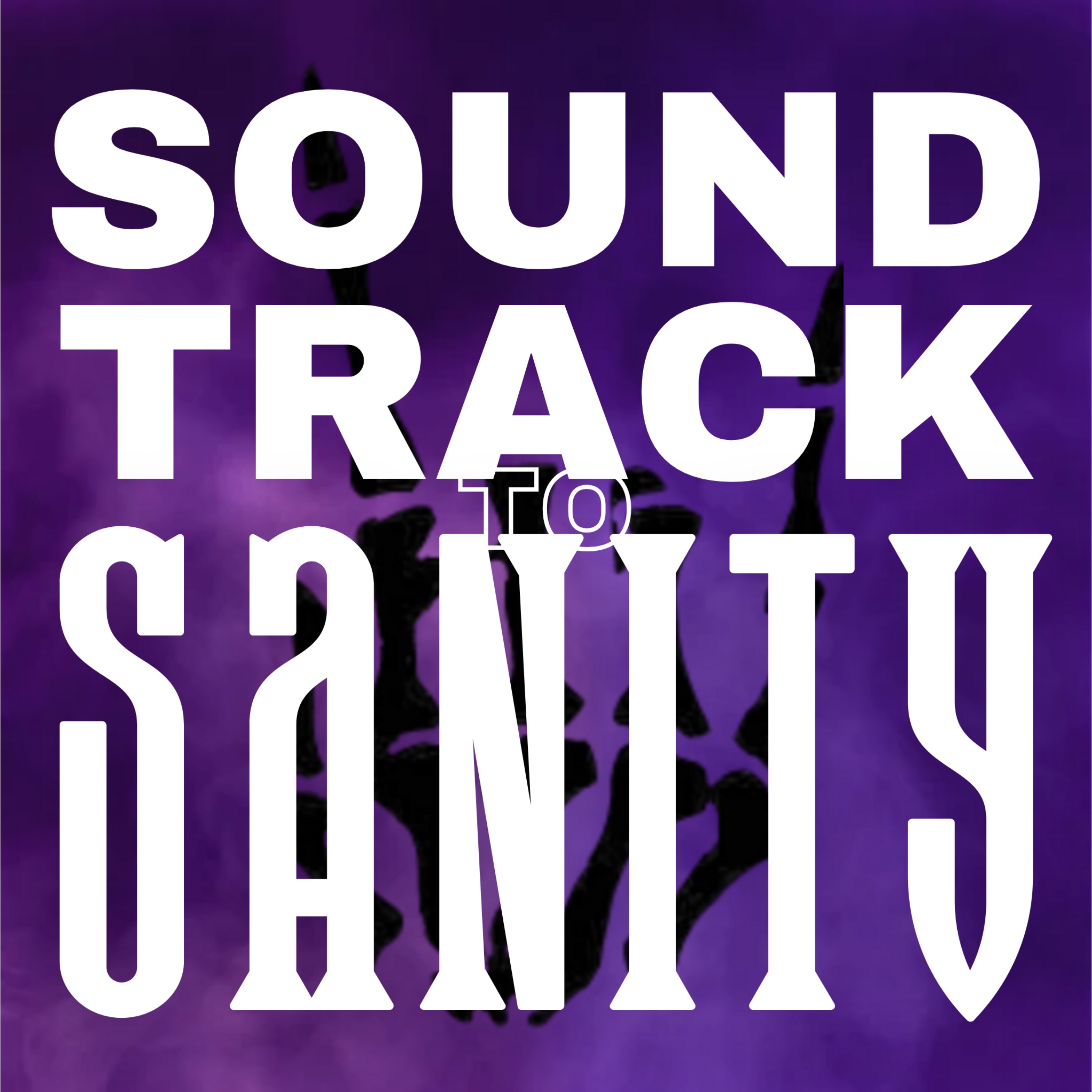 Soundtrack To Sanity