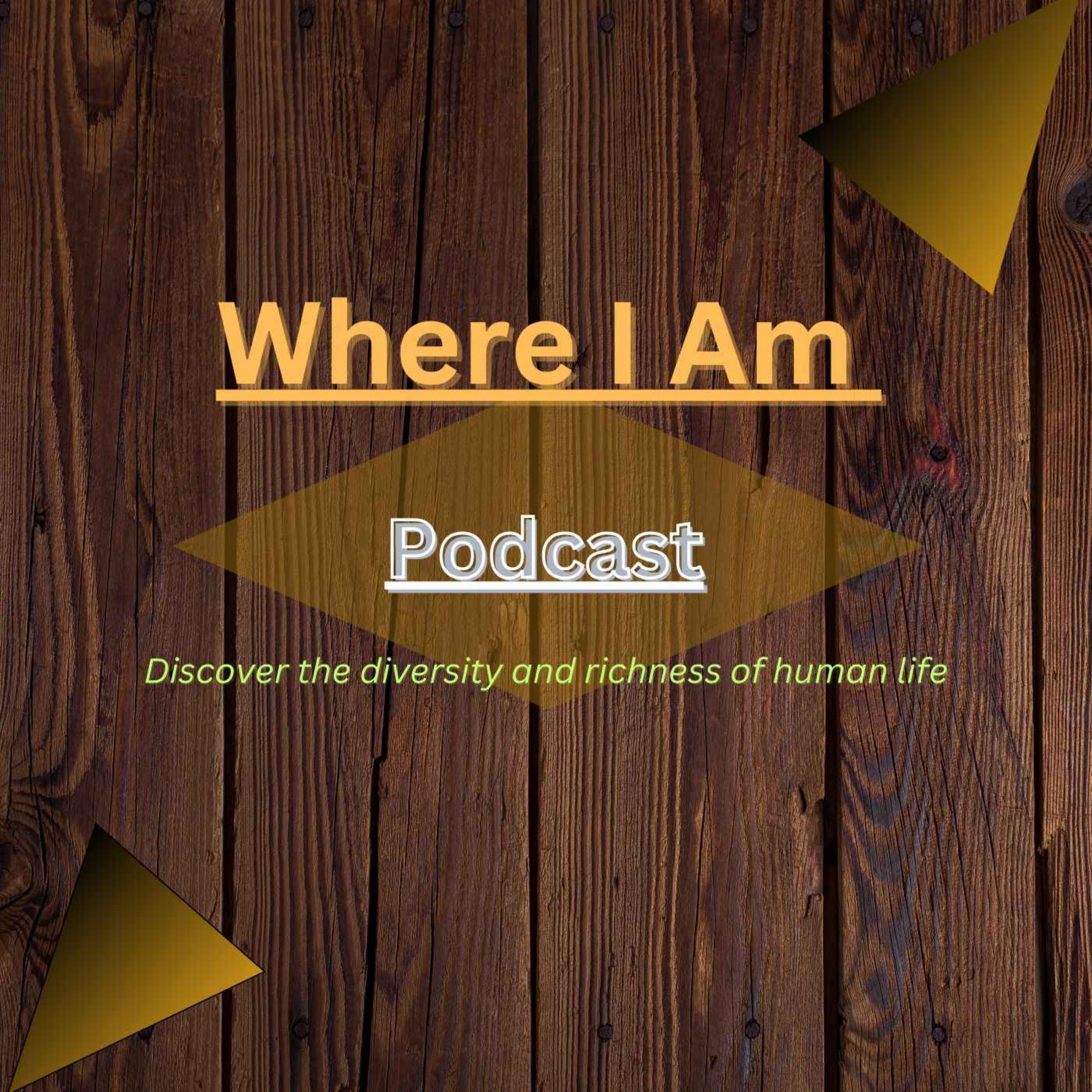 WHERE I AM podcast podcast artwork