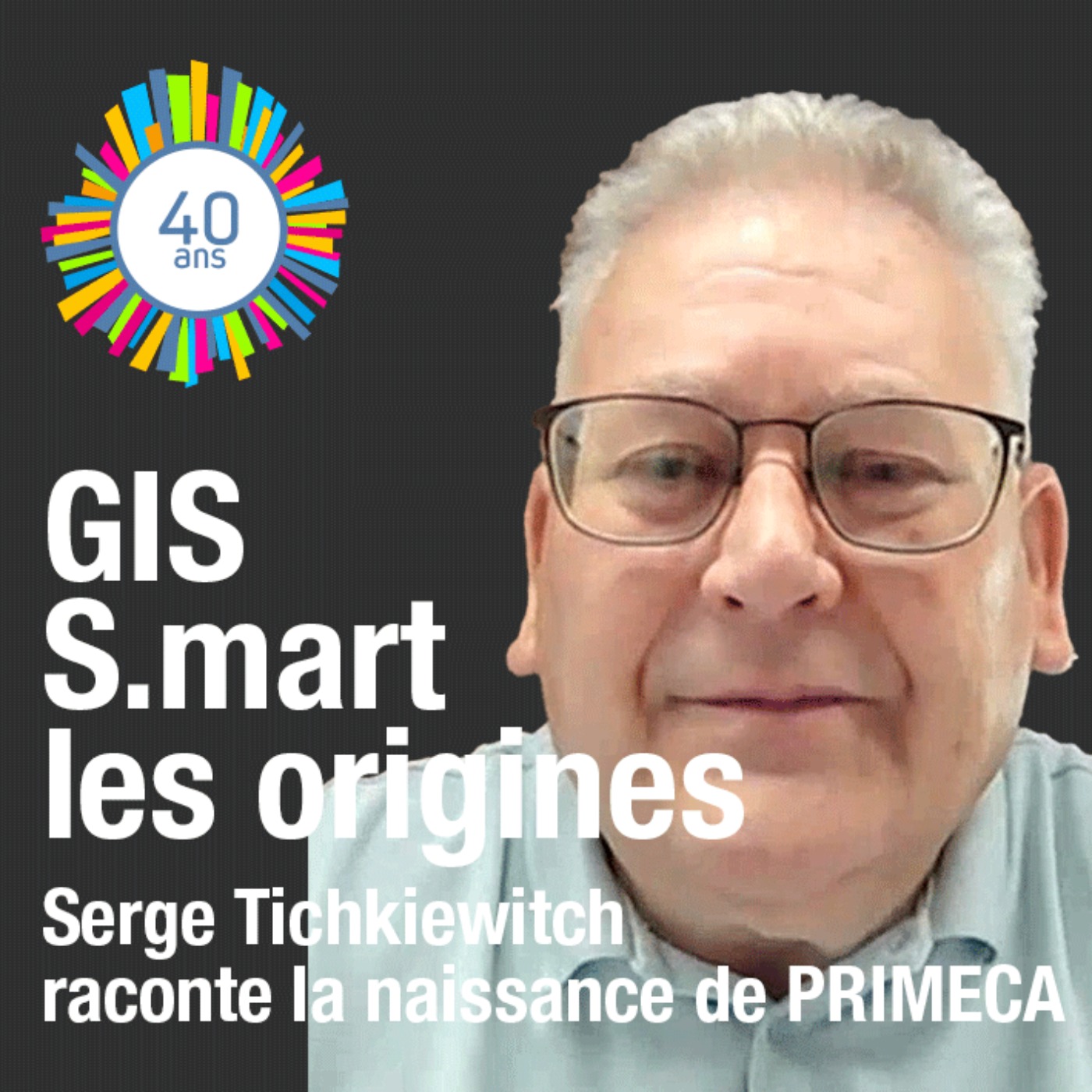 GIS S.mart les origines podcast artwork