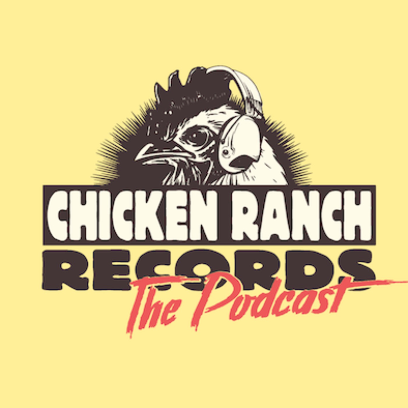 Chicken Ranch Records: The Podcast podcast artwork