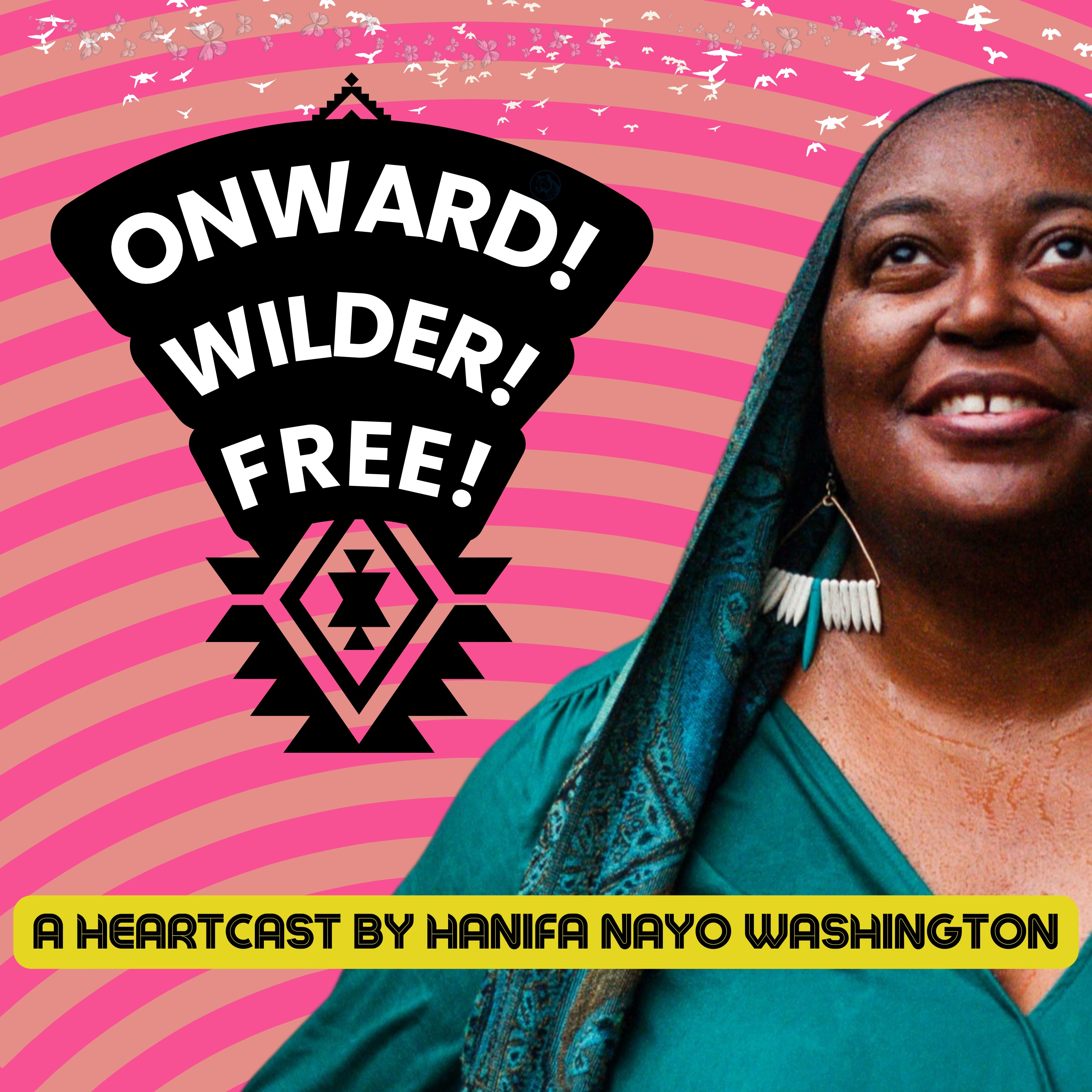 Onward! Wilder! Free! podcast artwork