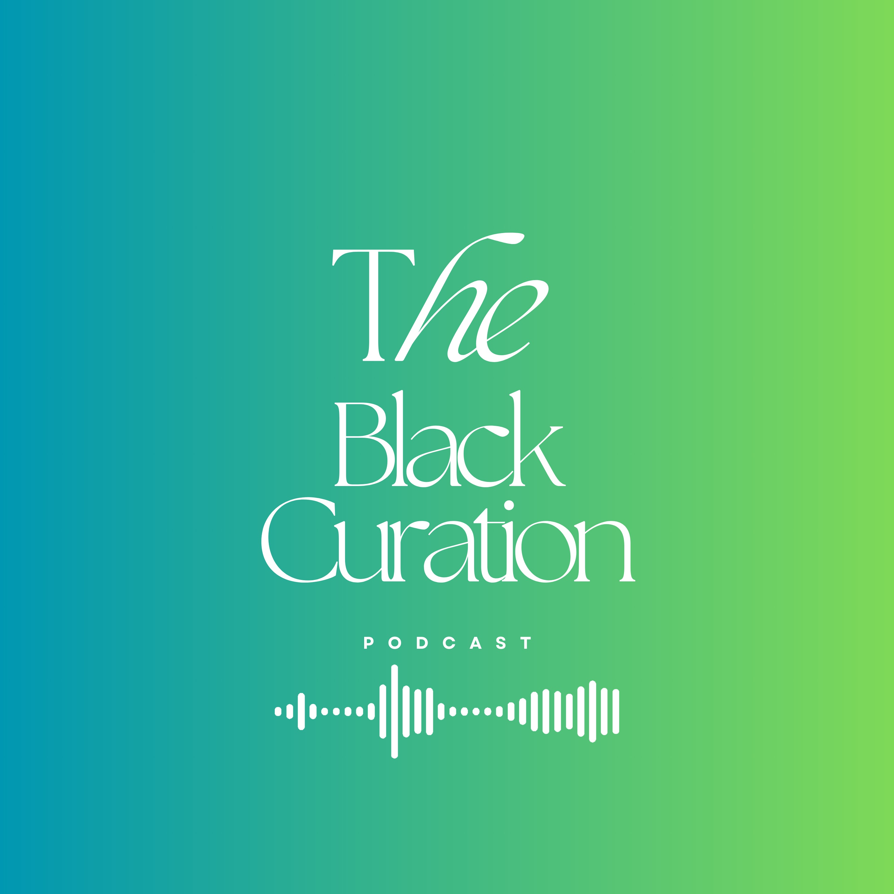 The Black Curation Art Podcast podcast artwork