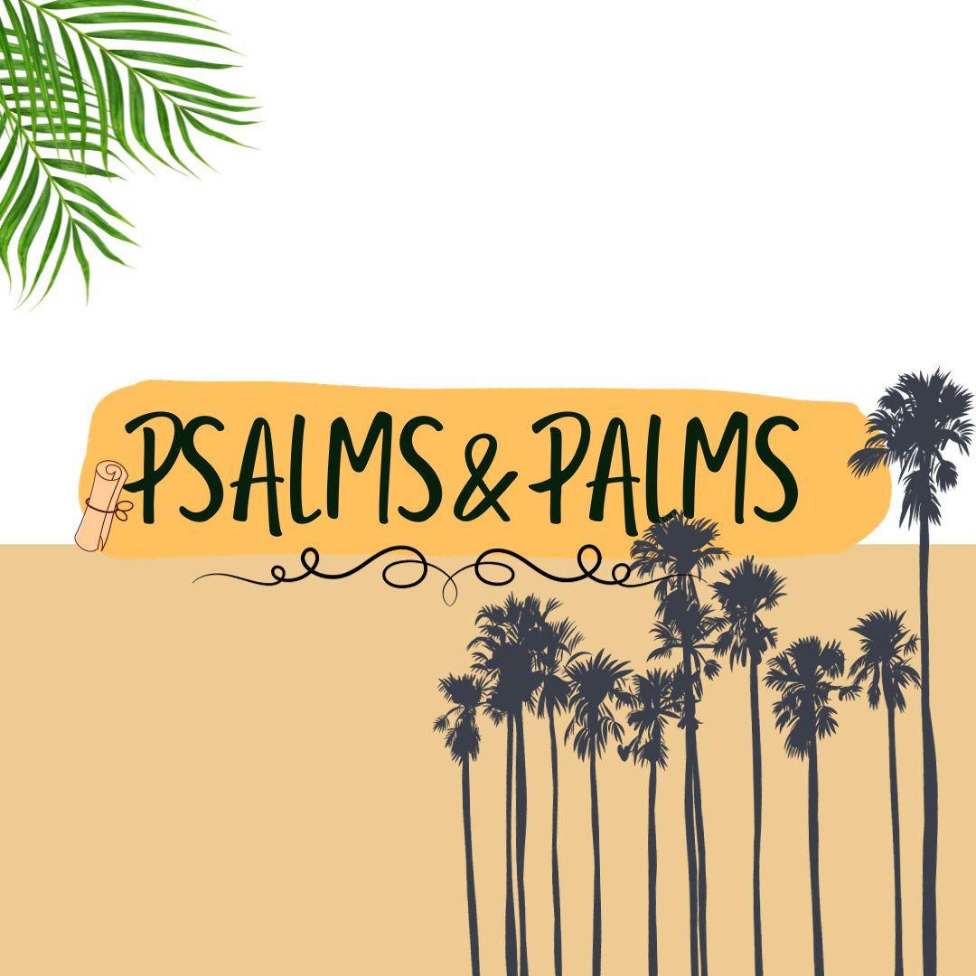 Psalms&Palms