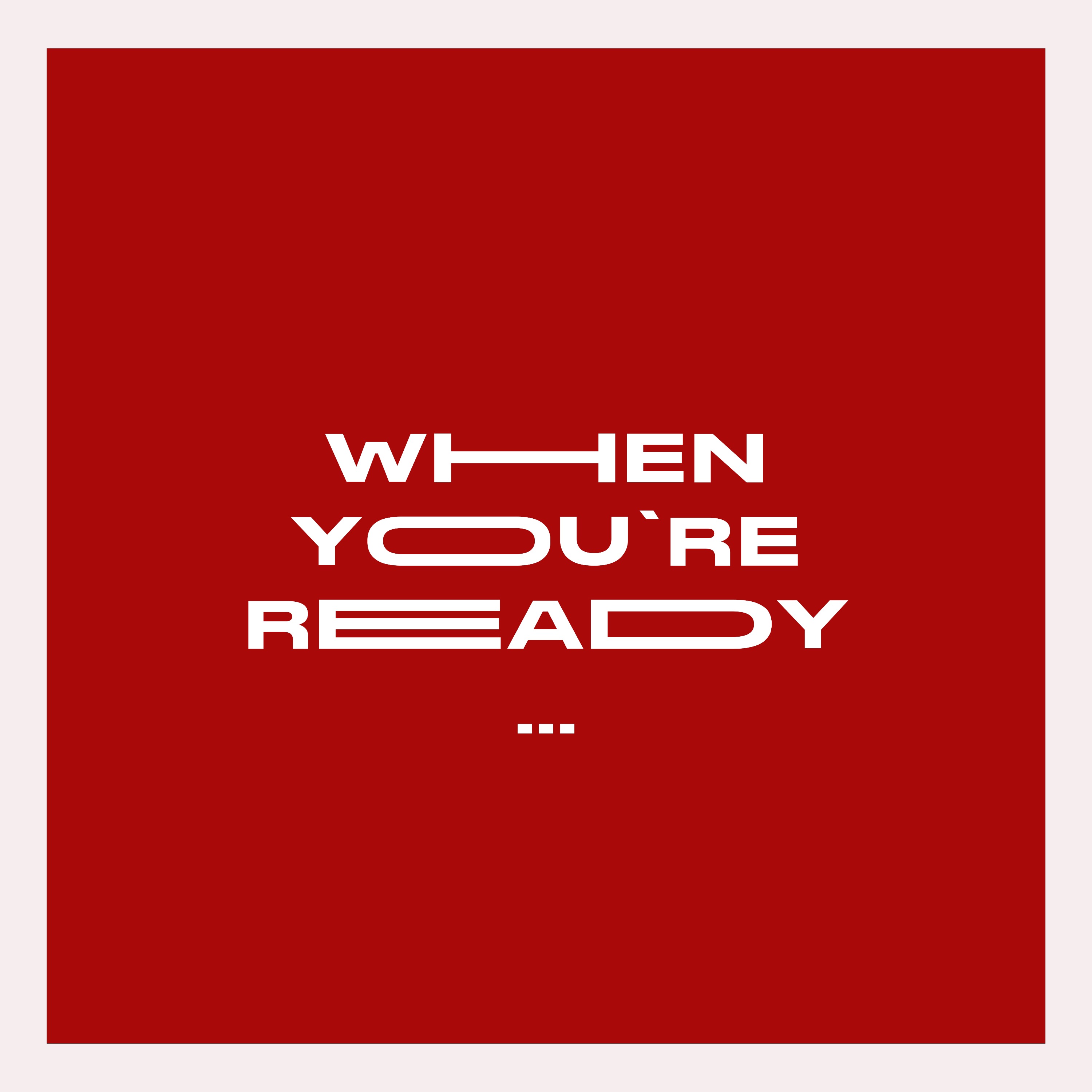 When You're Ready Podcast
