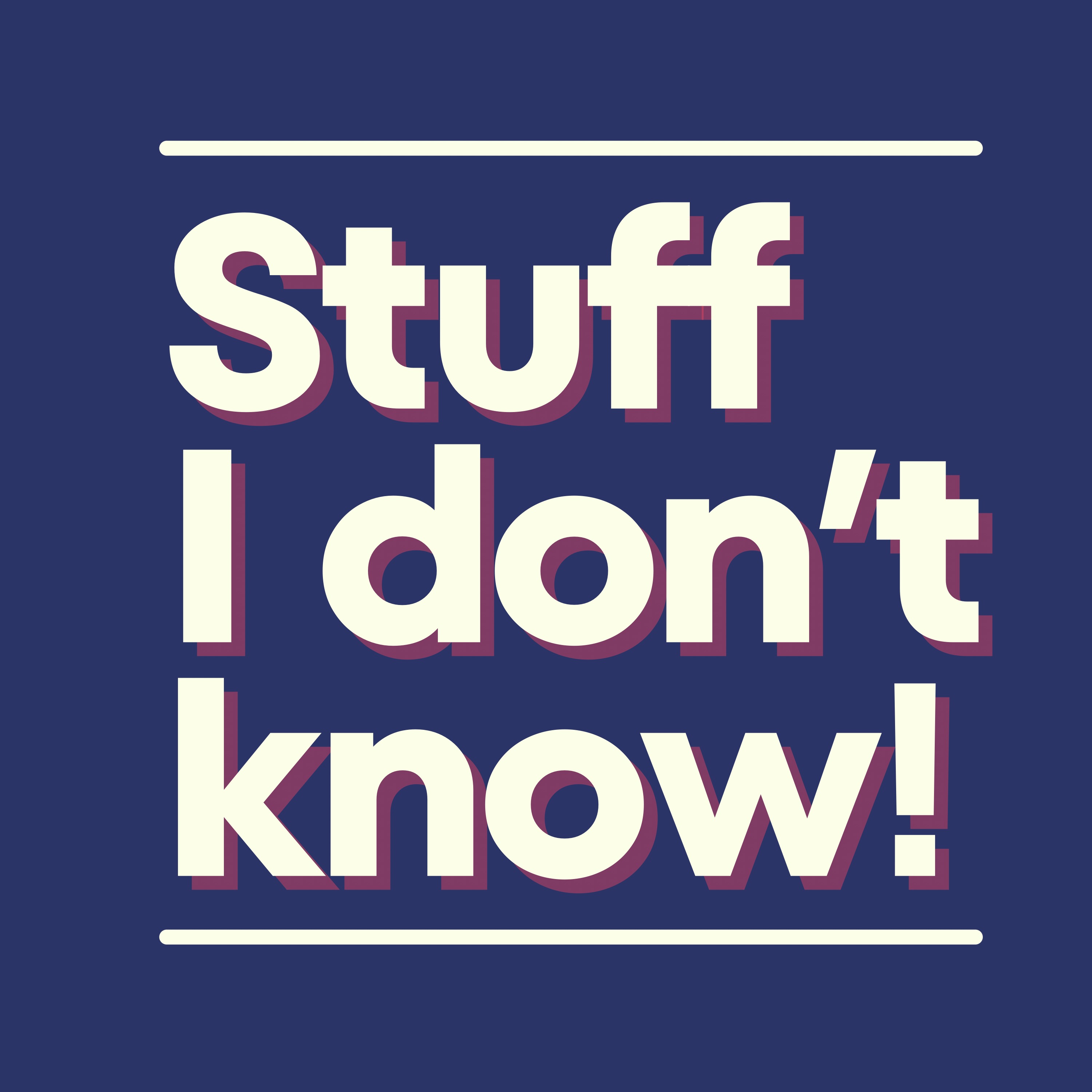 Stuff I don’t know! podcast artwork