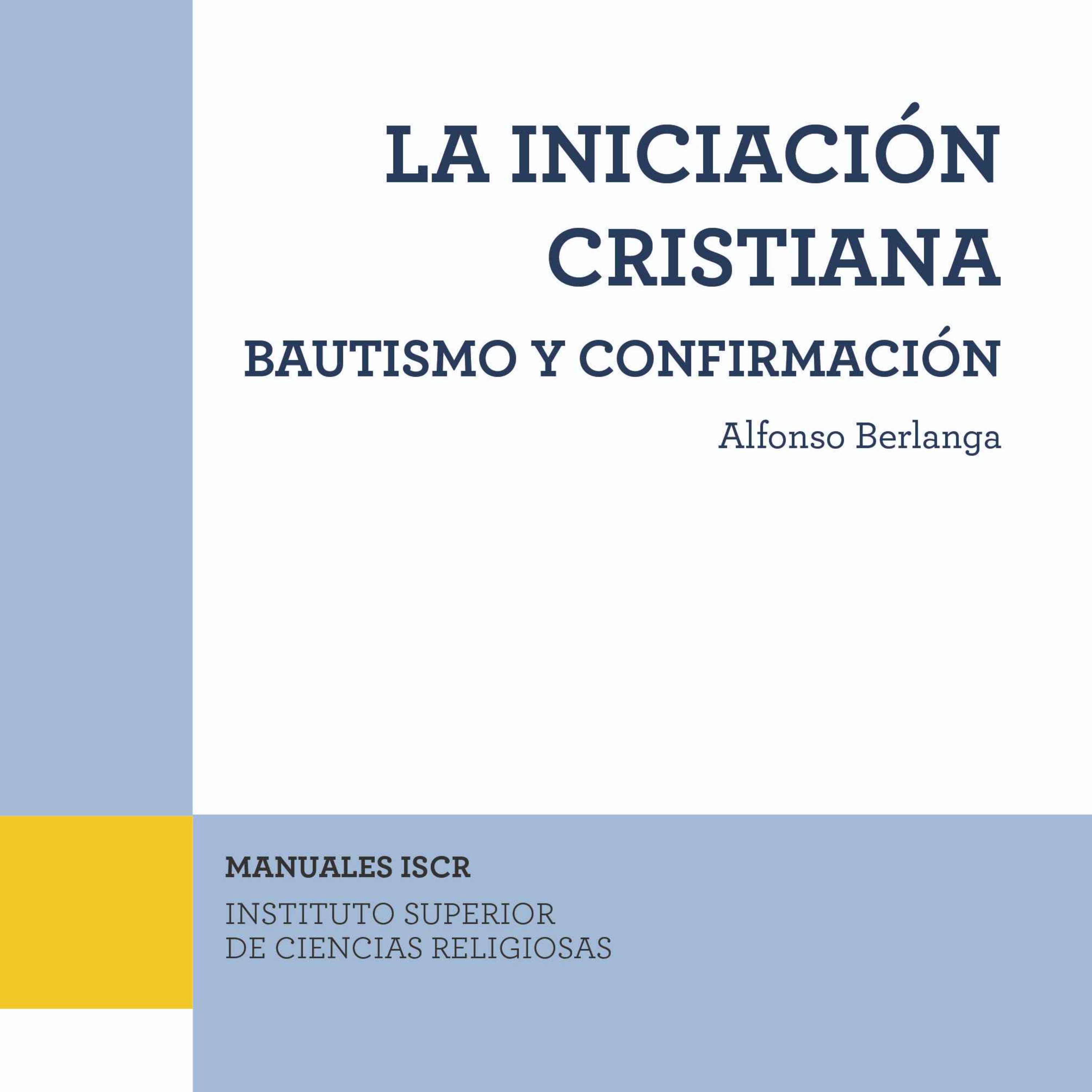 La iniciación cristiana: Bautismo y Confirmación