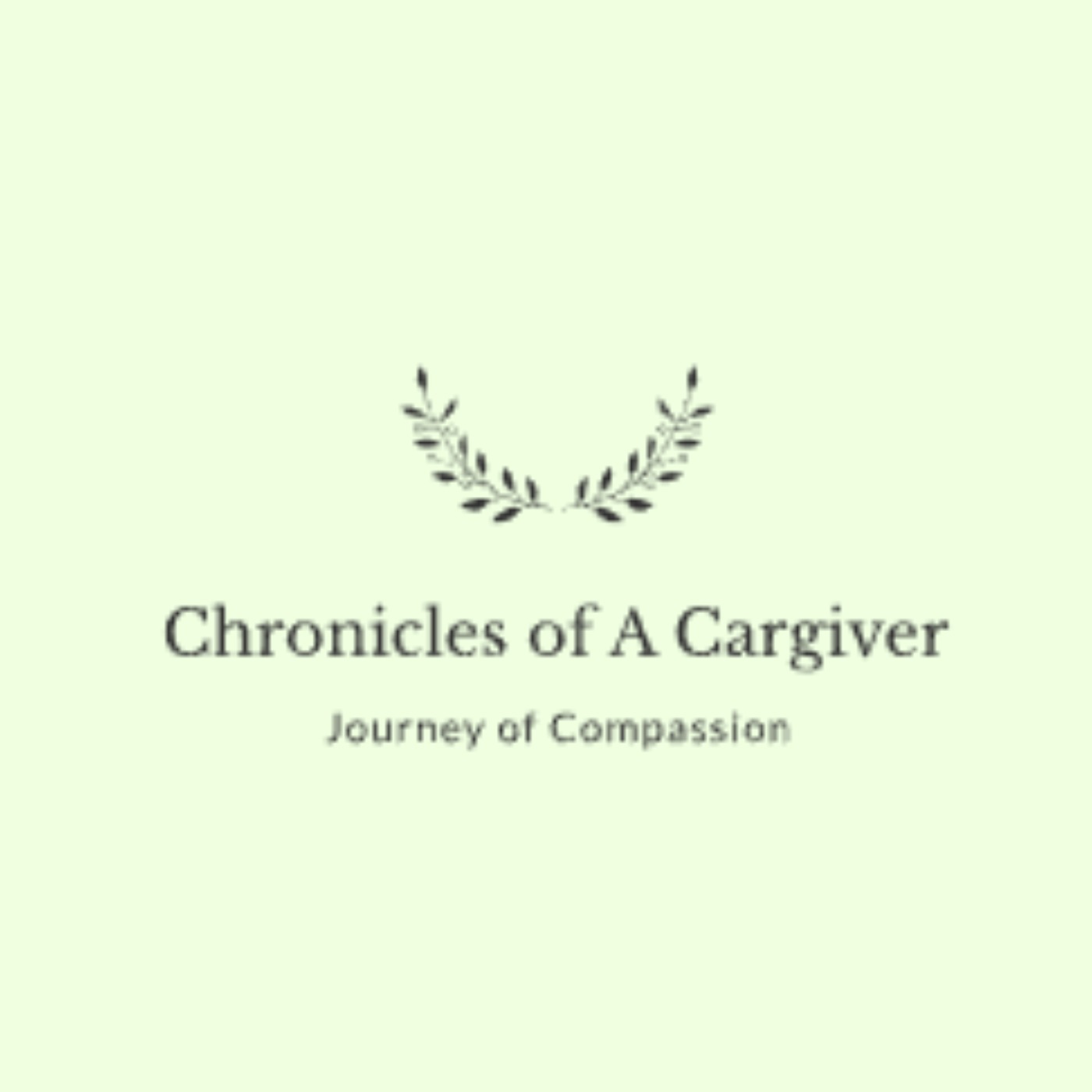 Chronicles of A Caregiver 