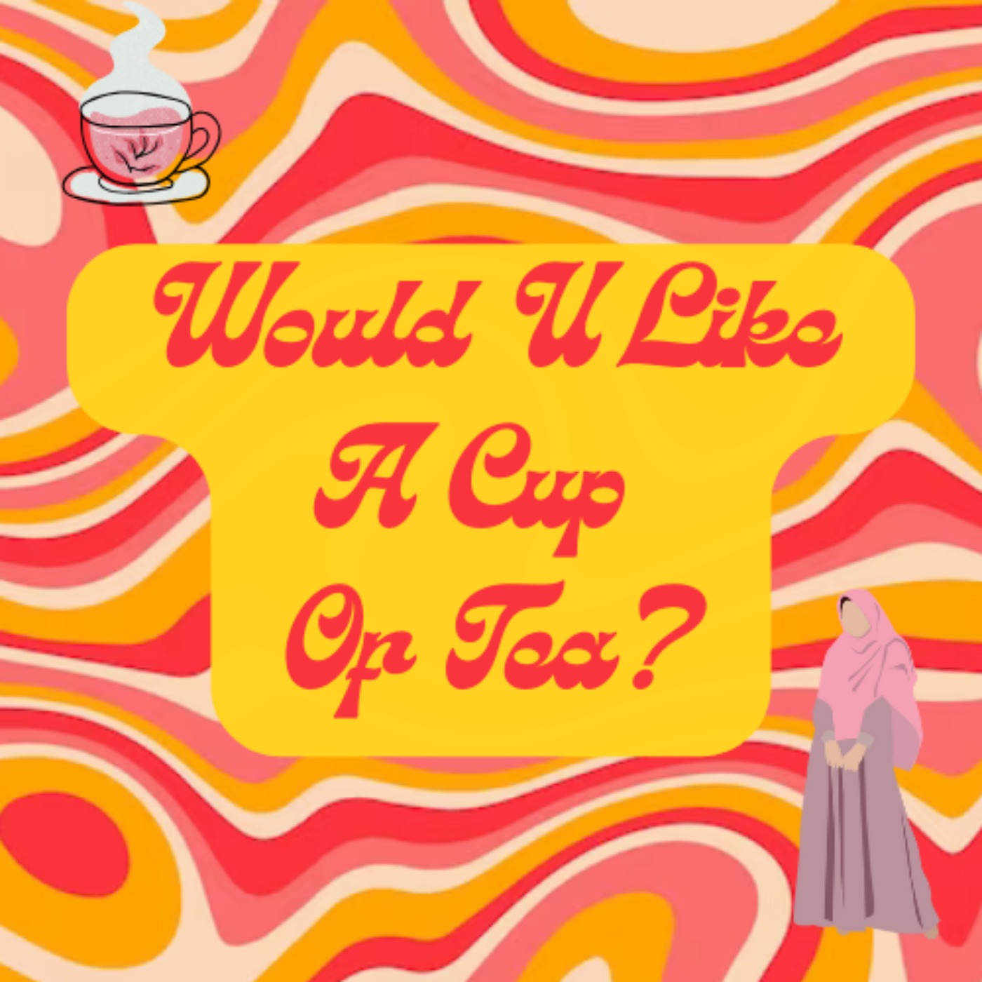 Would U Like a Cup of Tea?