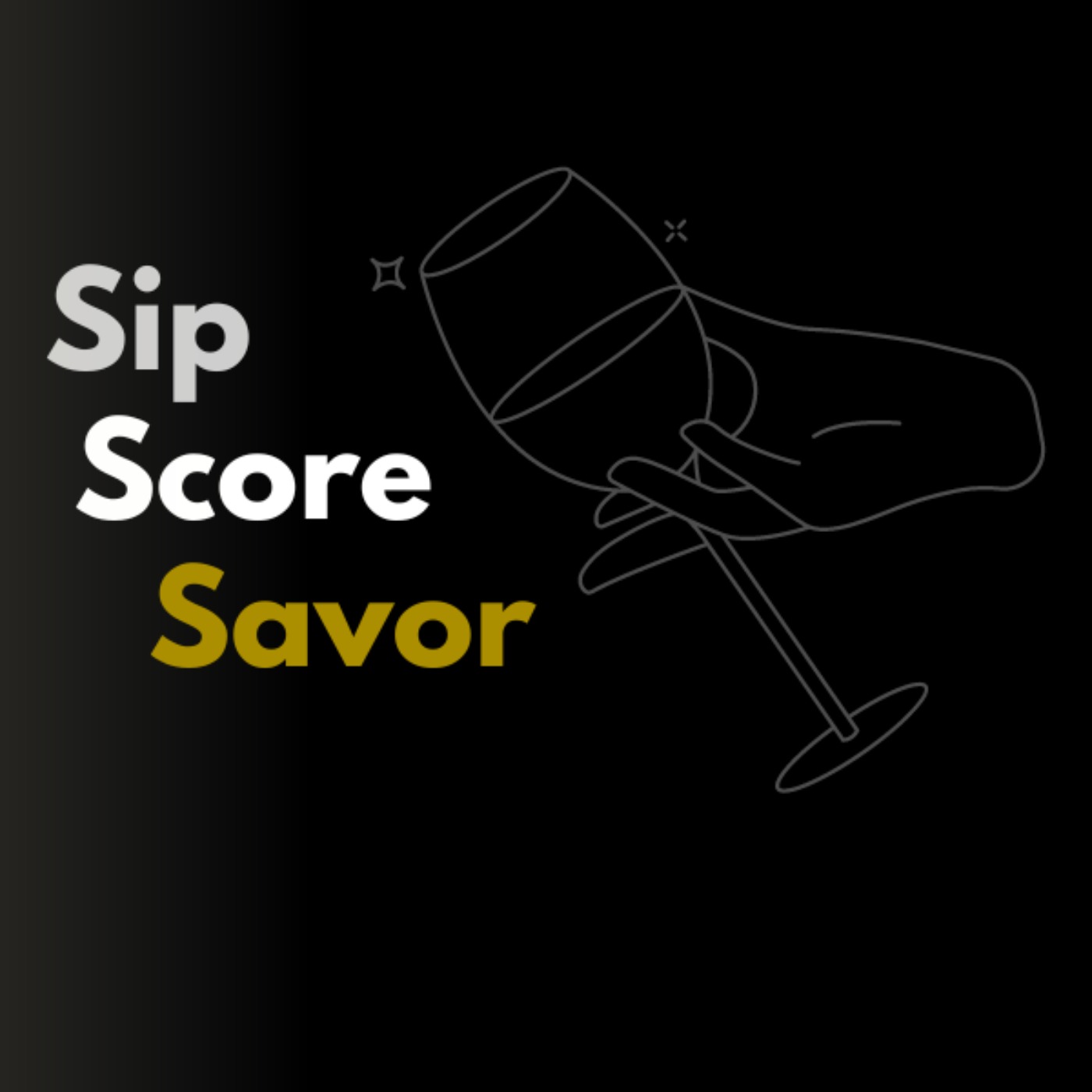 Sip, Score, Savor podcast artwork