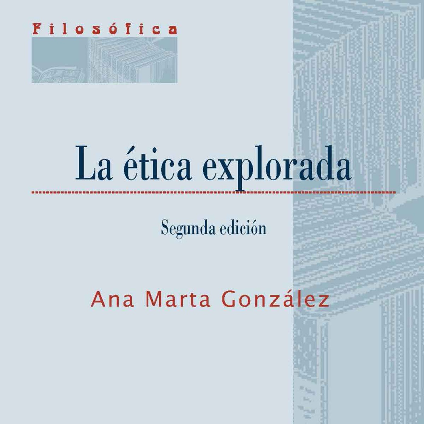LA ÉTICA EXPLORADA