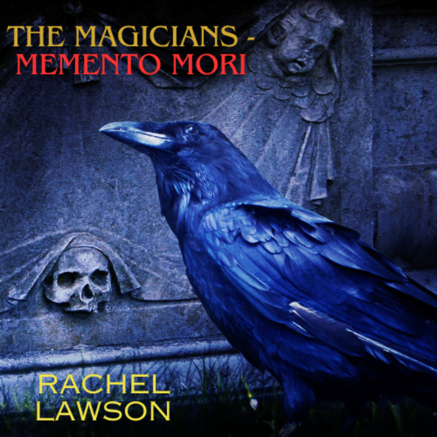 Rachel Lawson's The Magicians- Memento Mori podcast podcast artwork