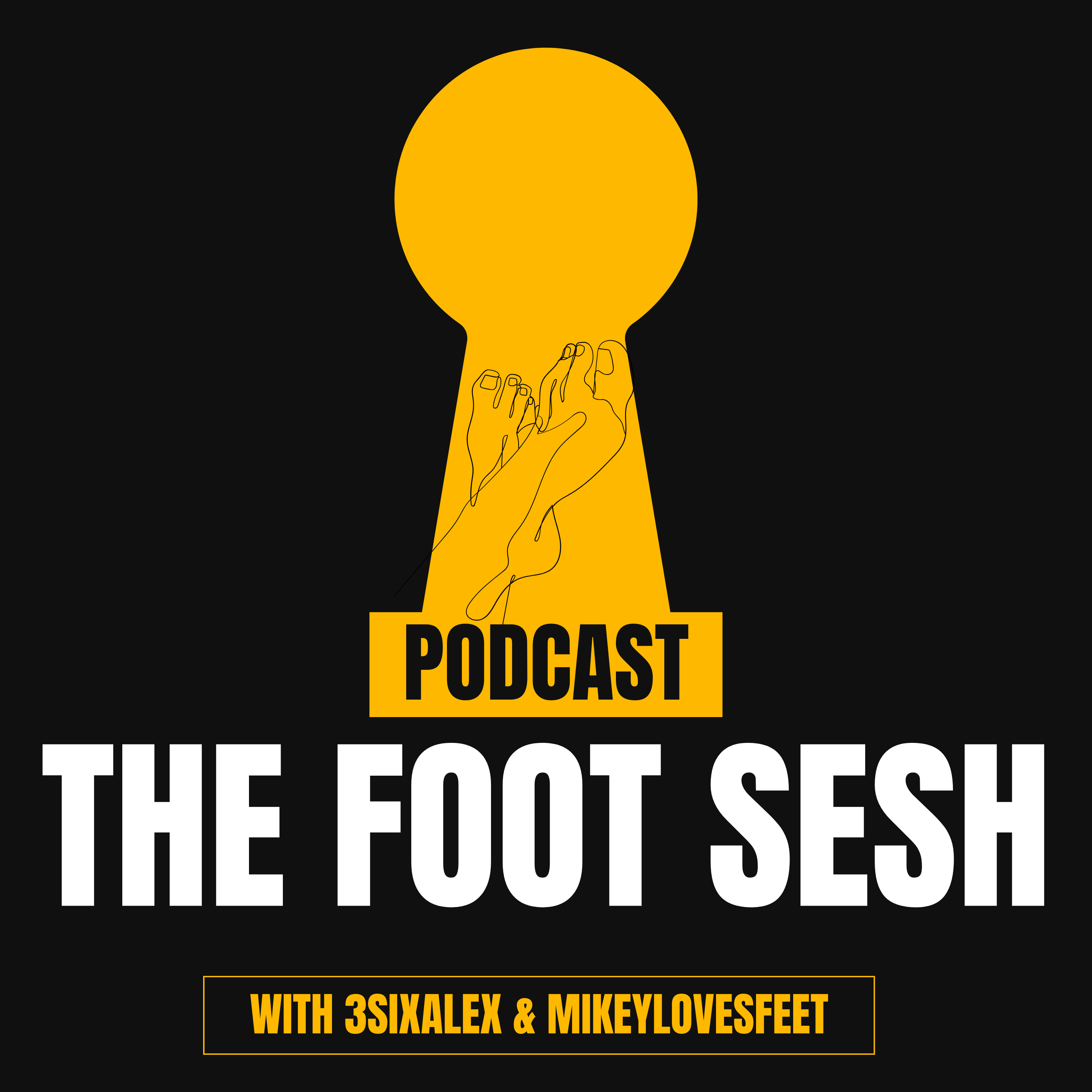 Exploring the Male Foot Fetish Scene - The Foot Sesh | Acast