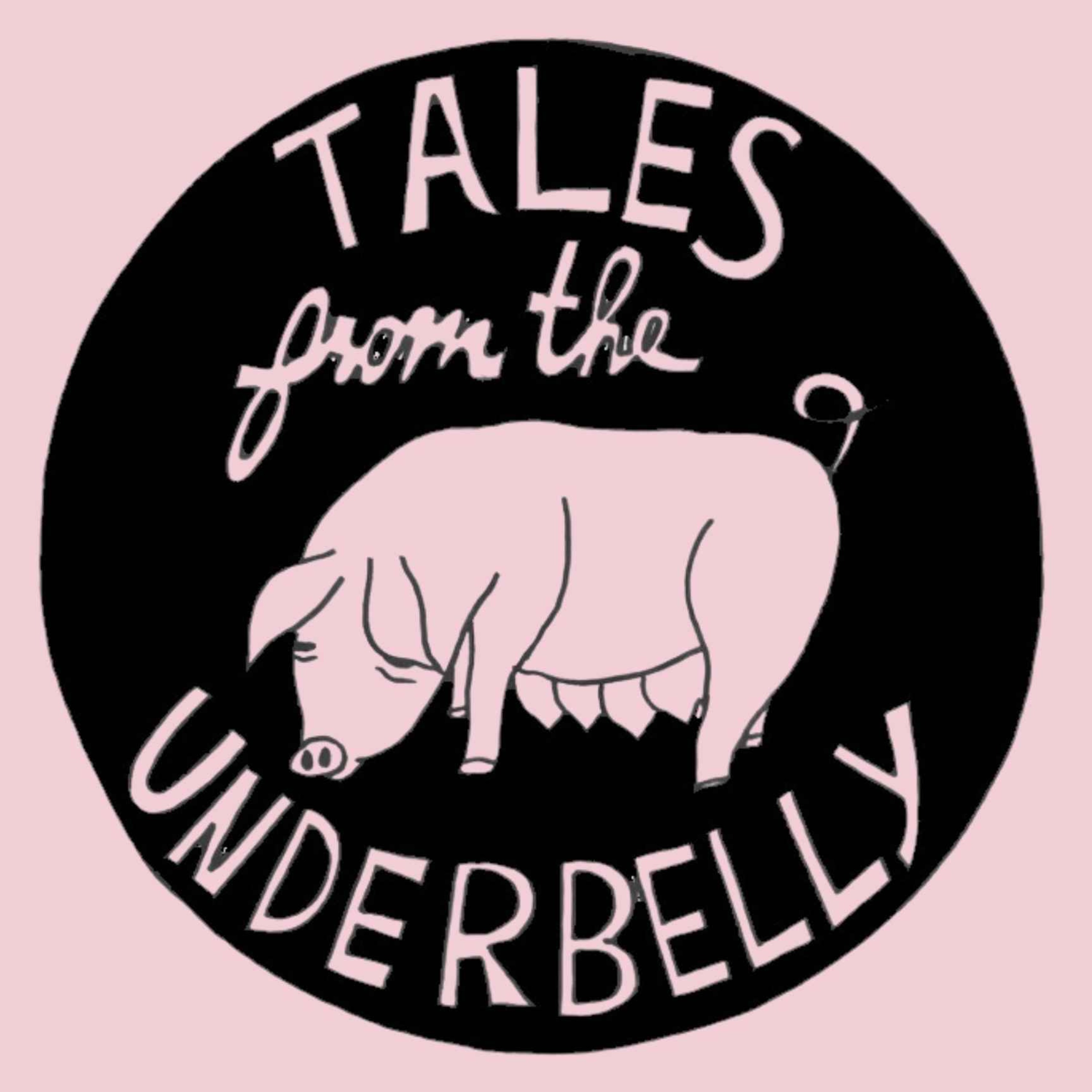 Tales From The Underbelly