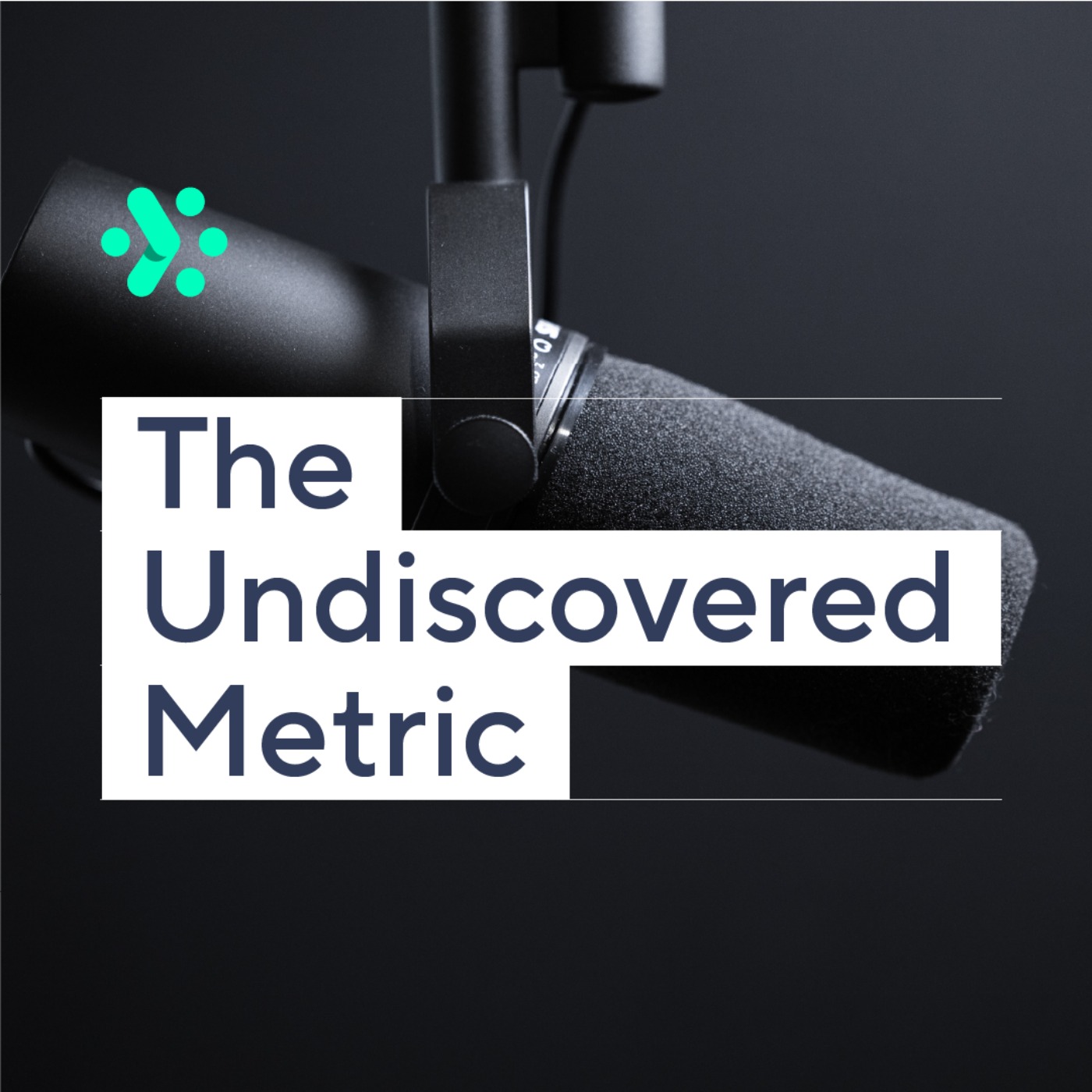 The Undiscovered Metric Season 2  - Hosted by Adverity