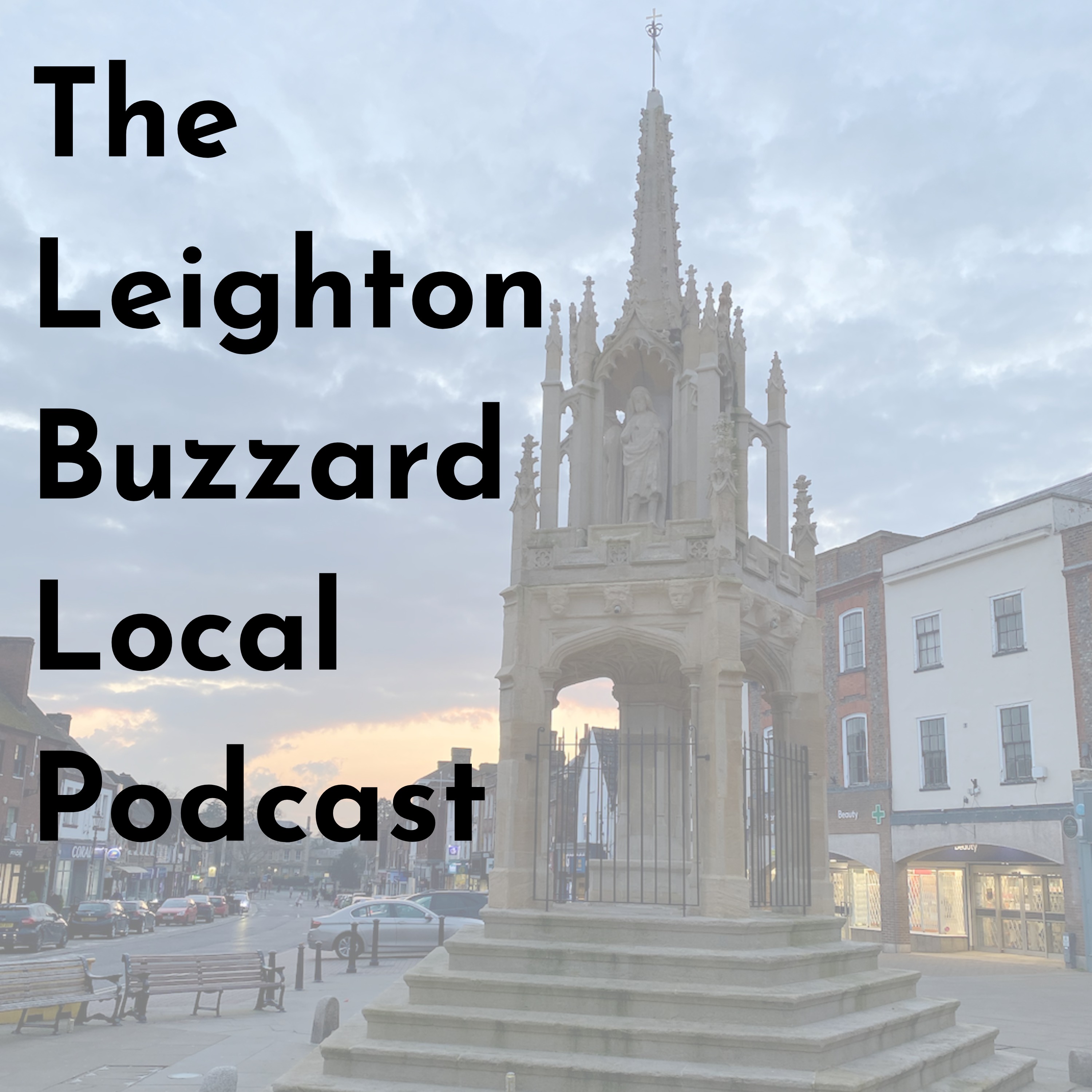 The Leighton Buzzard Local Podcast