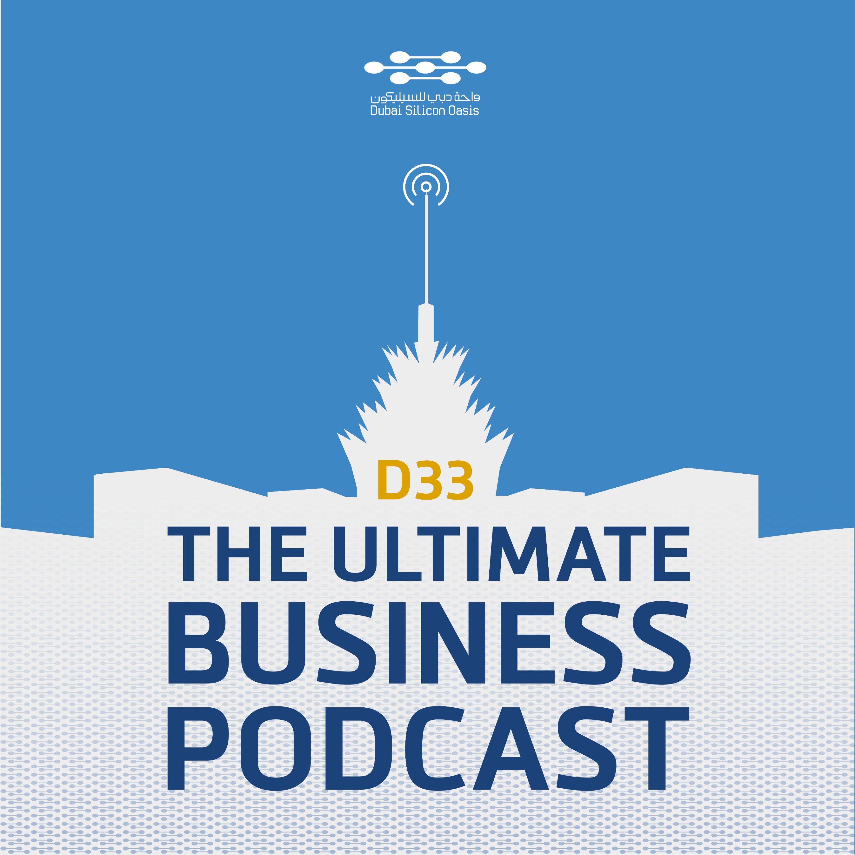 D33: The Ultimate Business Podcast