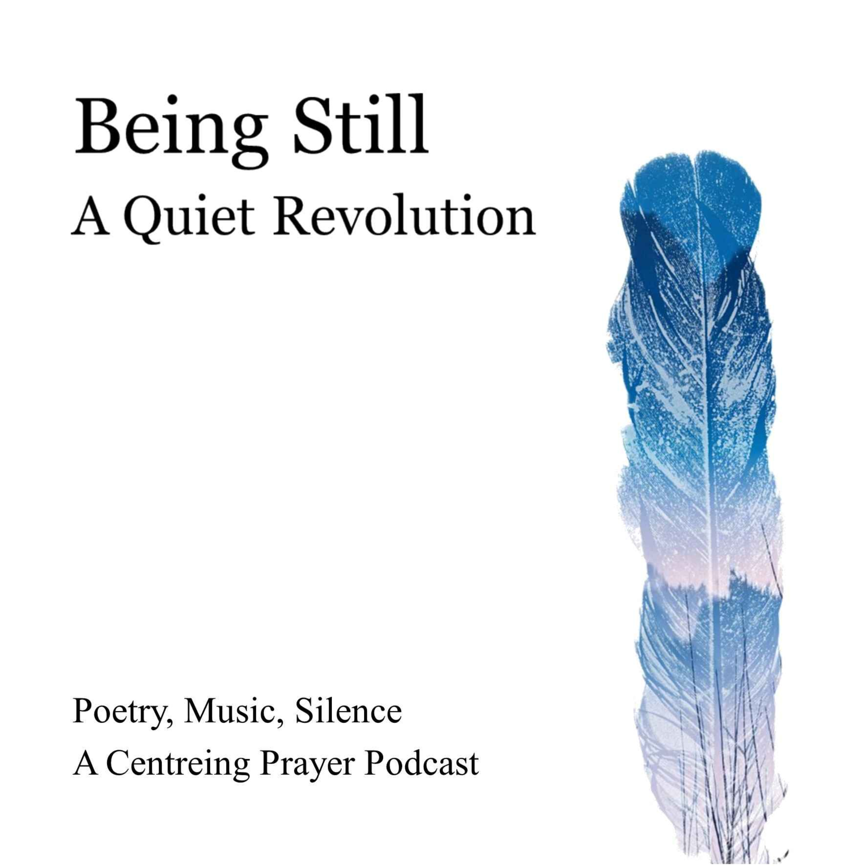 Being Still - A Quiet Revolution