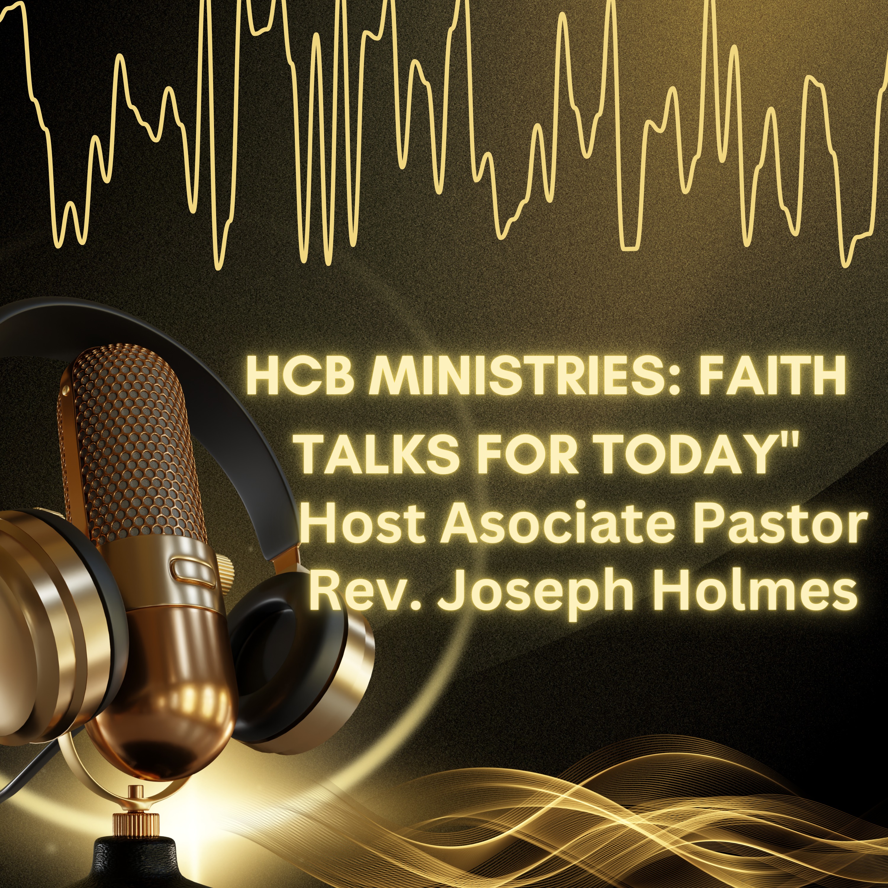 HCB MINISTRIES FAITH TALK FOR TODAY