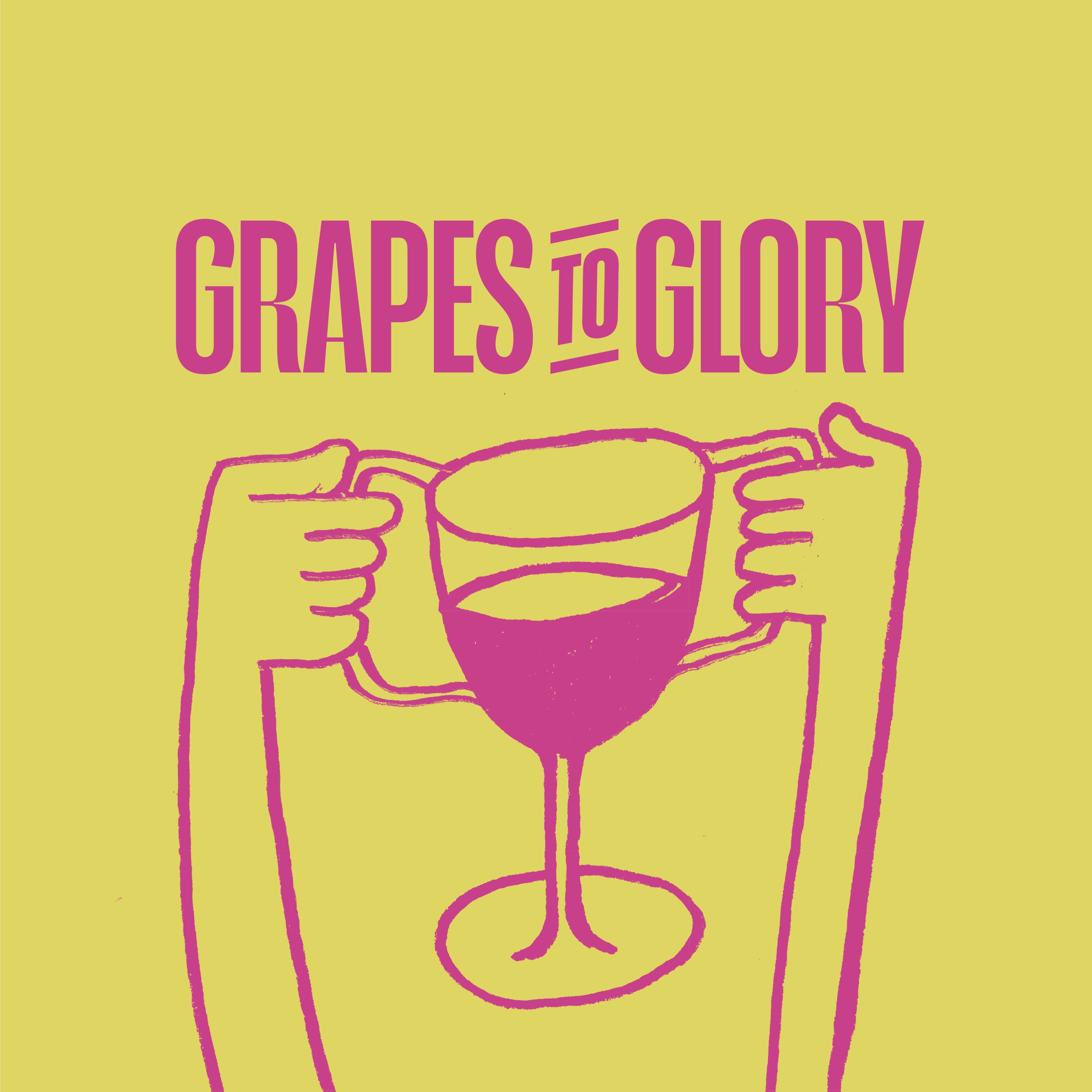 Grapes to Glory