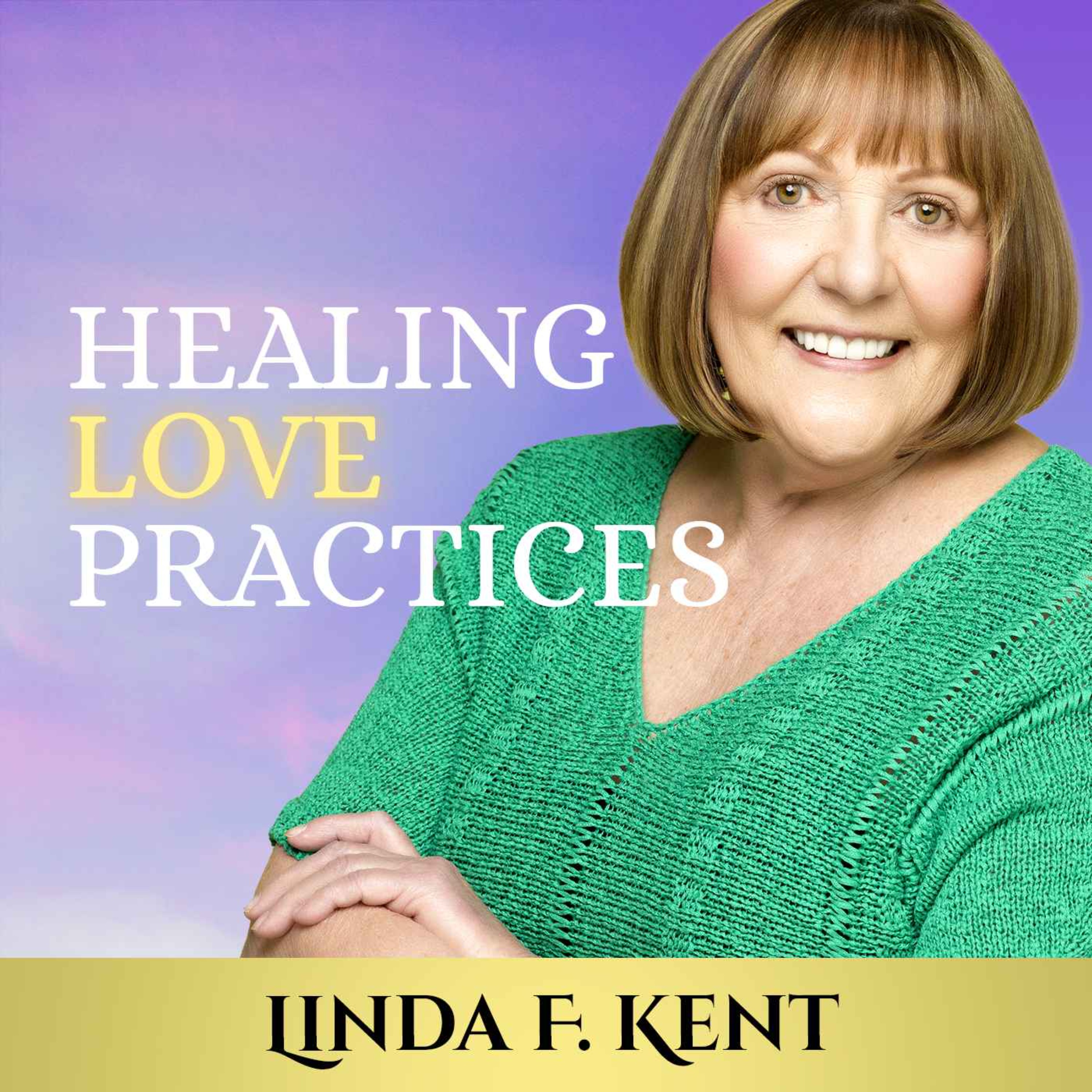Healing Love Practices