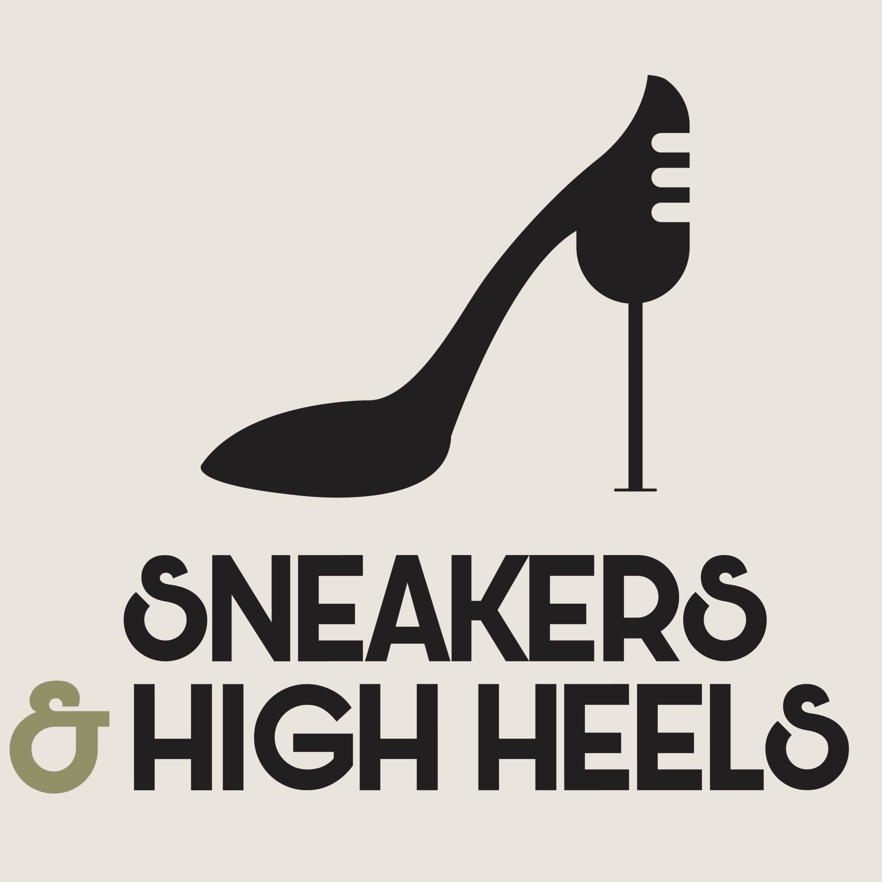 Sneakers & High Heels Podcast