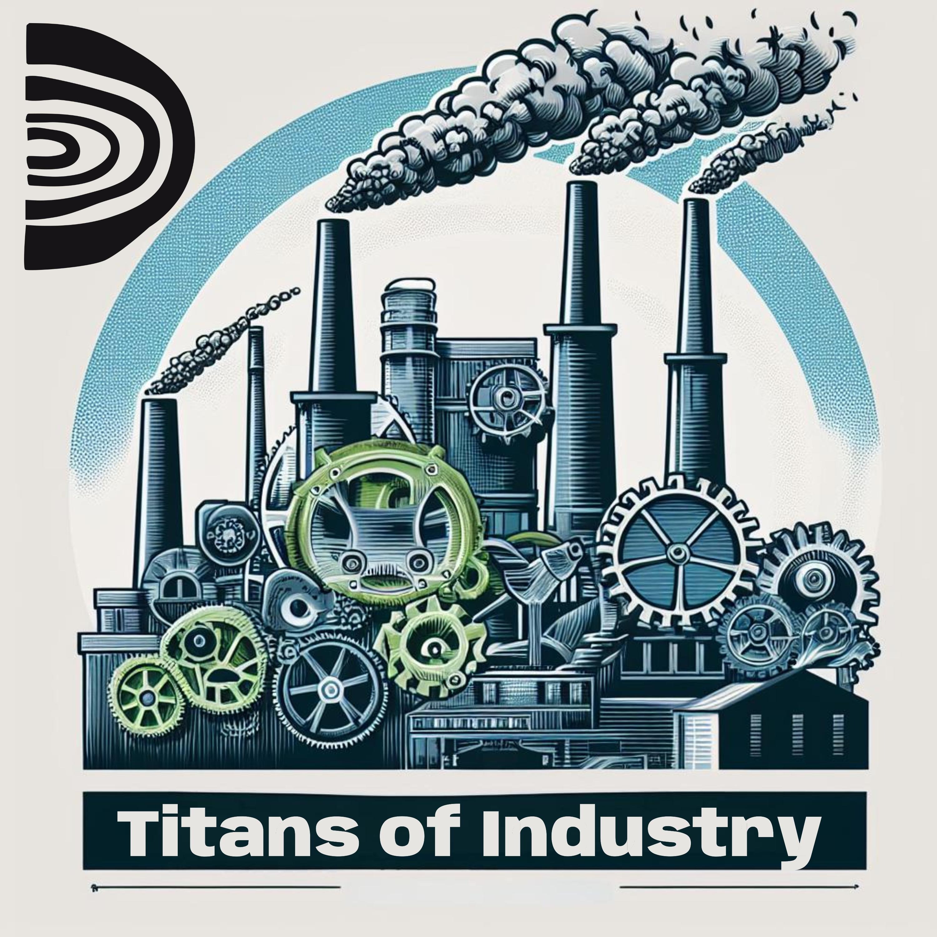 Titans of Industry