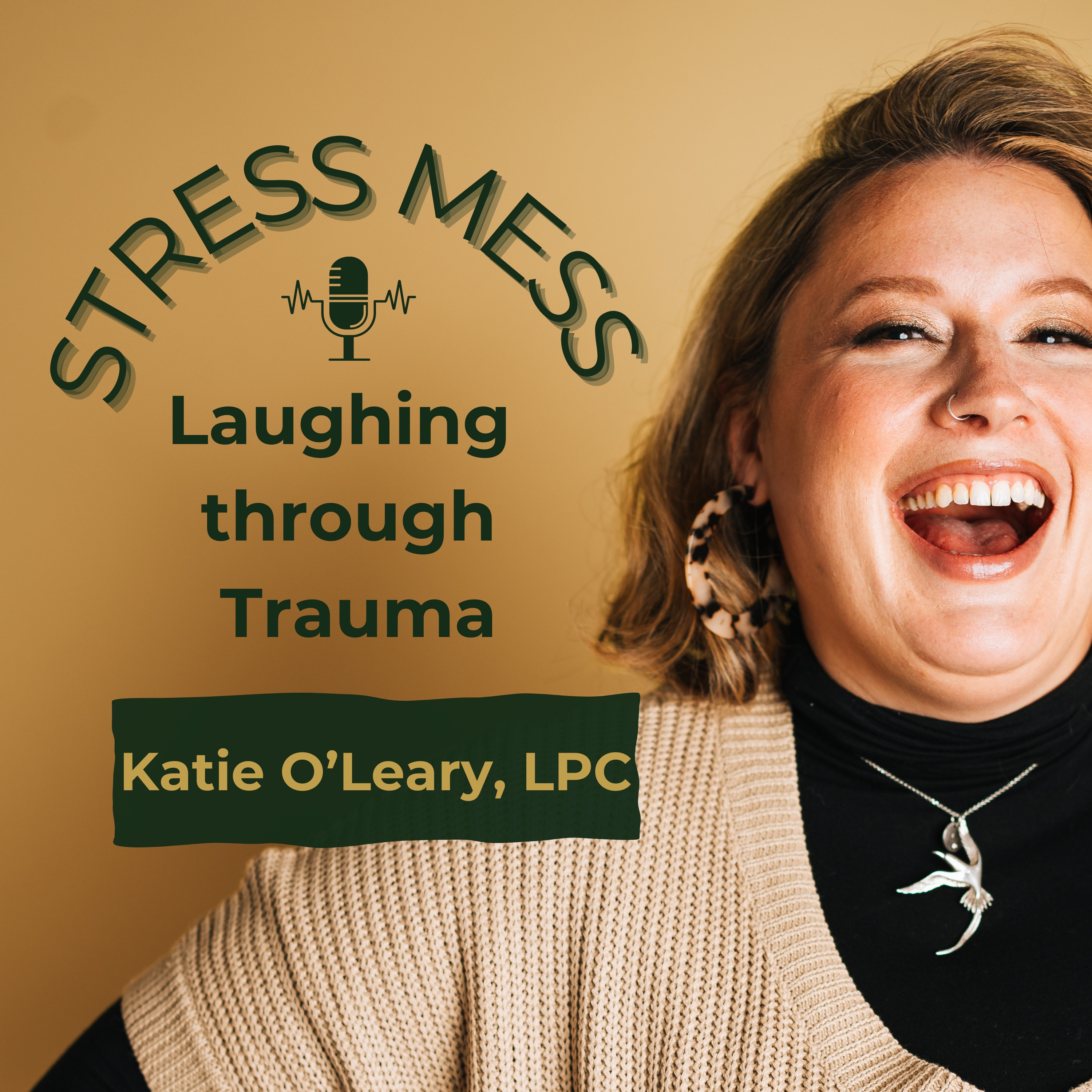 Stress Mess: Laughing Through Trauma