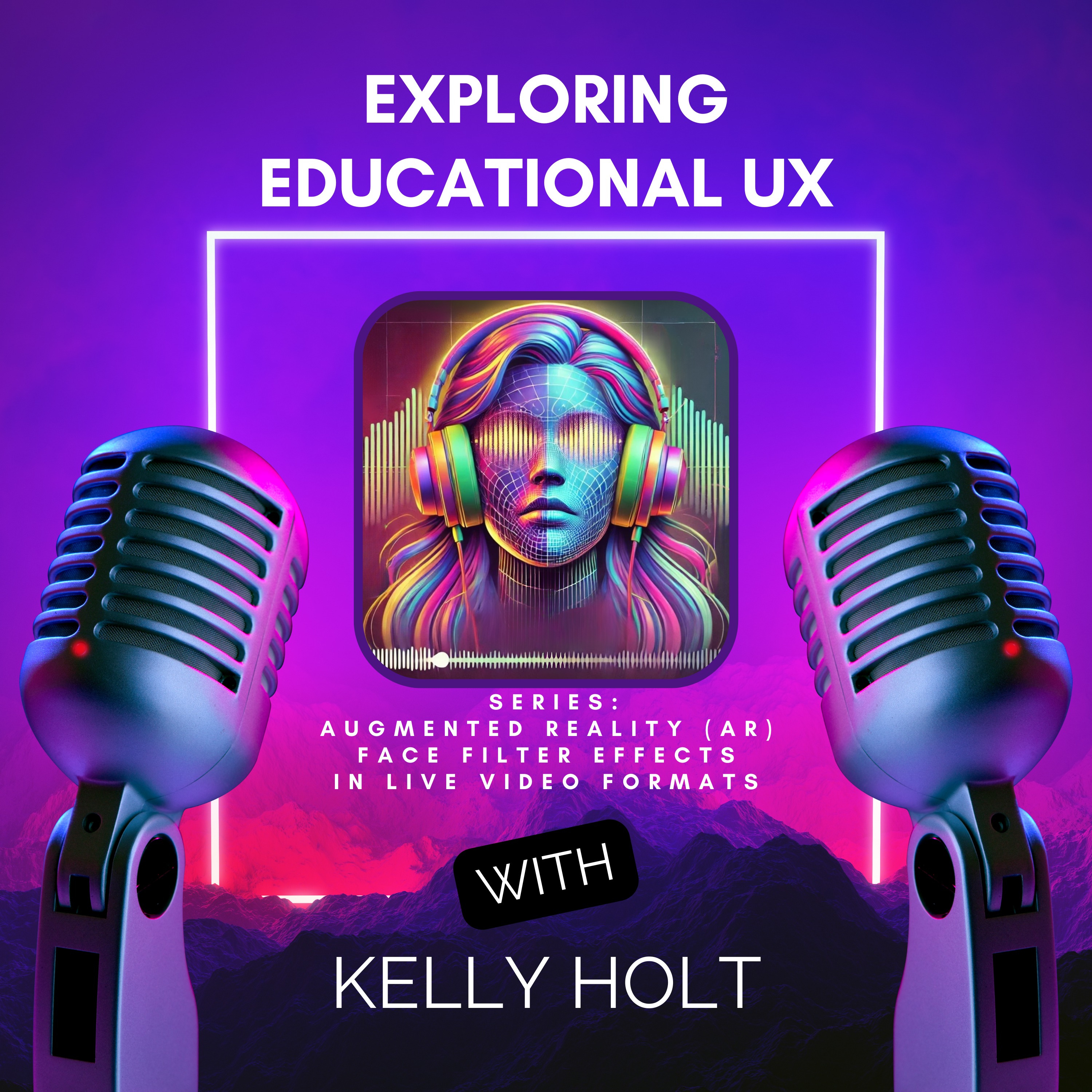 Exploring Educational UX: AR Face Filter Effects podcast cover