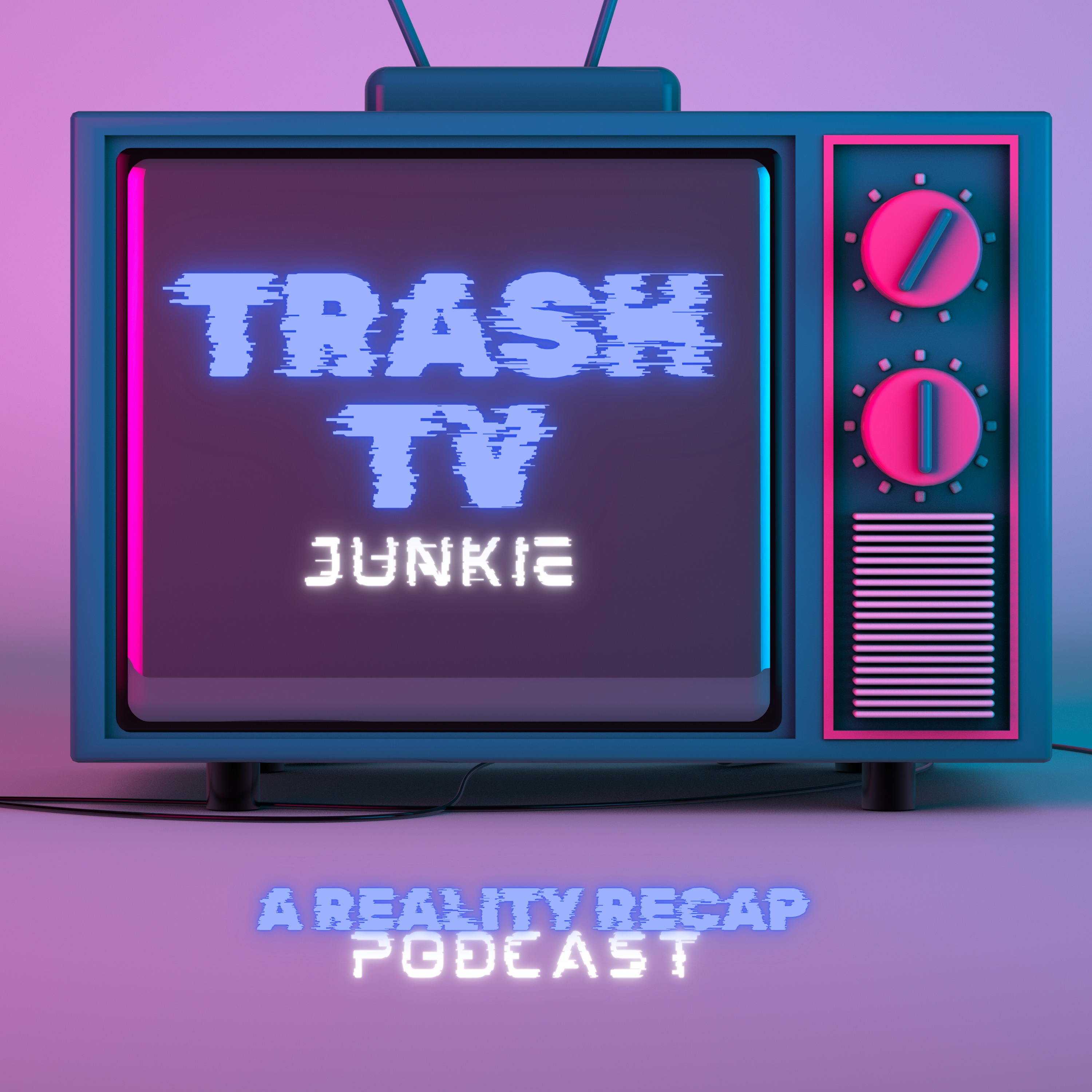 Trash TV Junkie - A Reality Recap Podcast