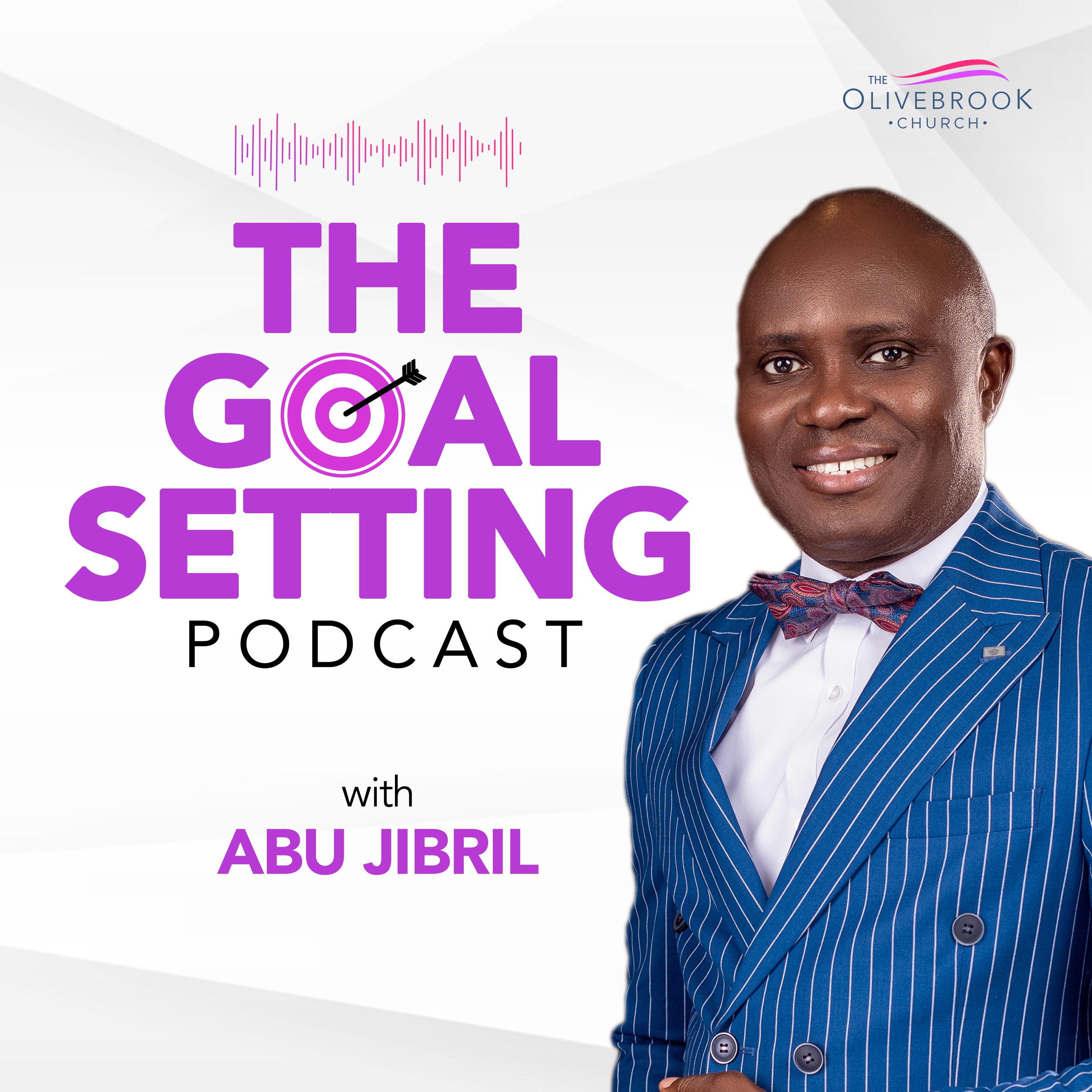 The Goal Setting Podcast | Abu Jibril