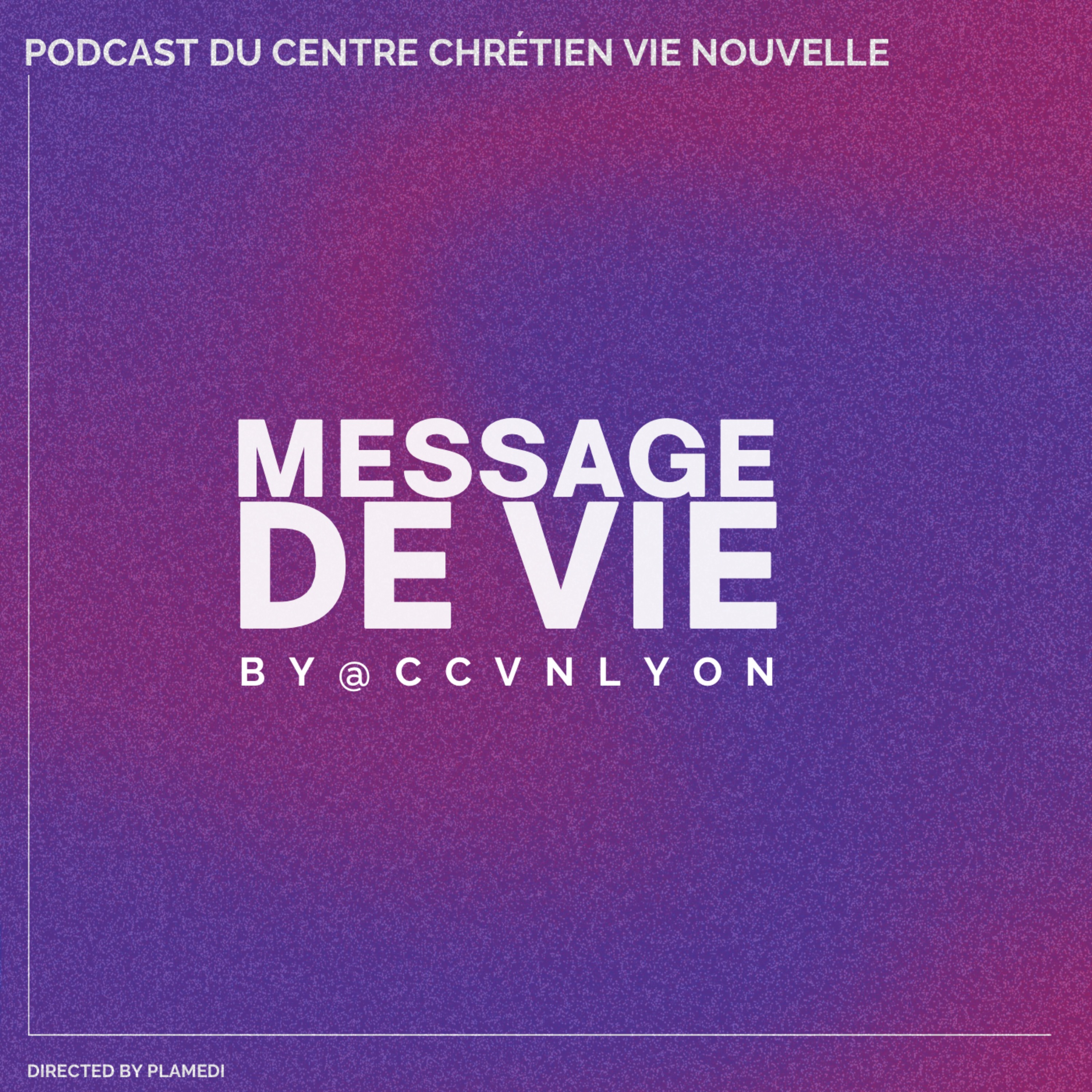 Message de Vie by CCVN Lyon