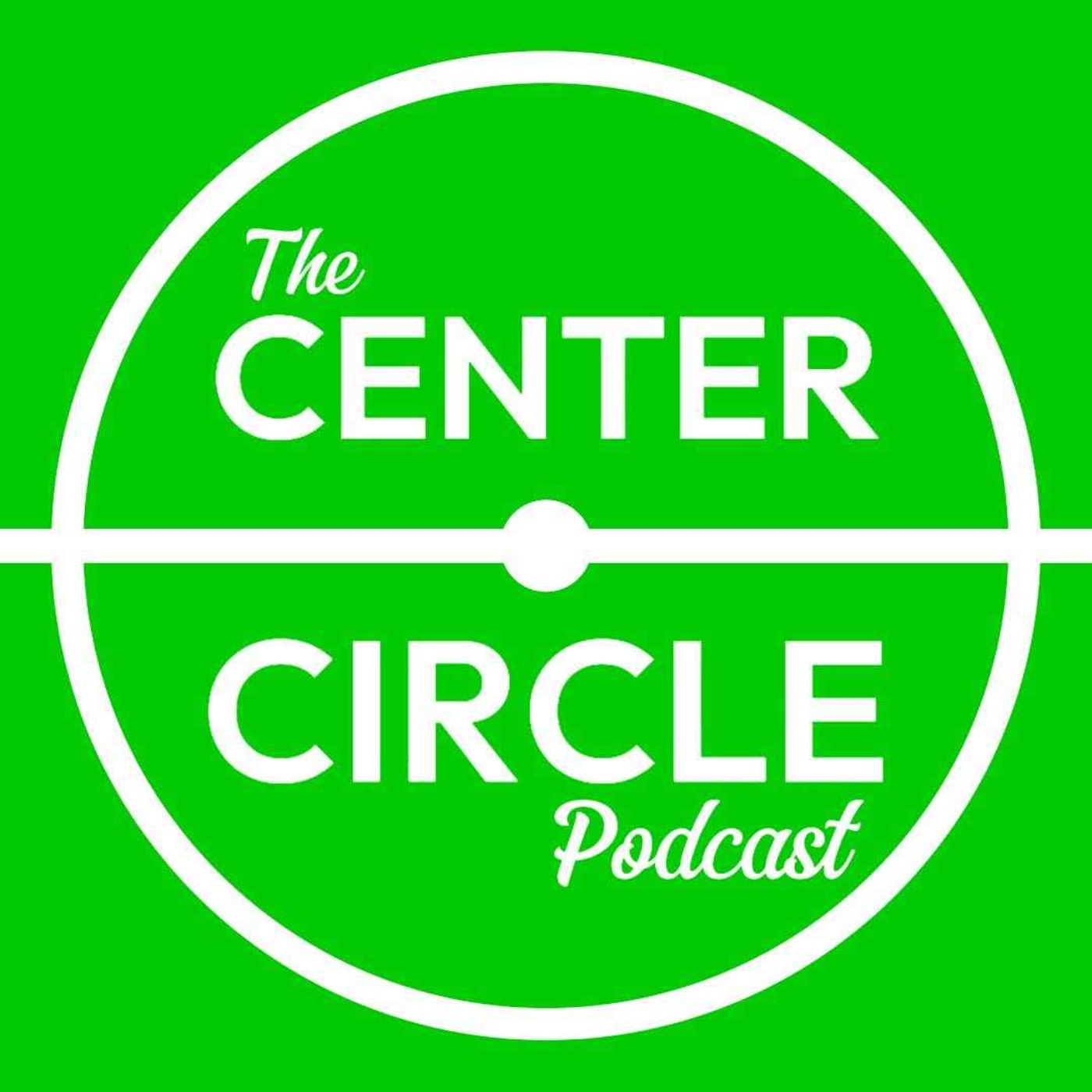 The Center Circle Podcast