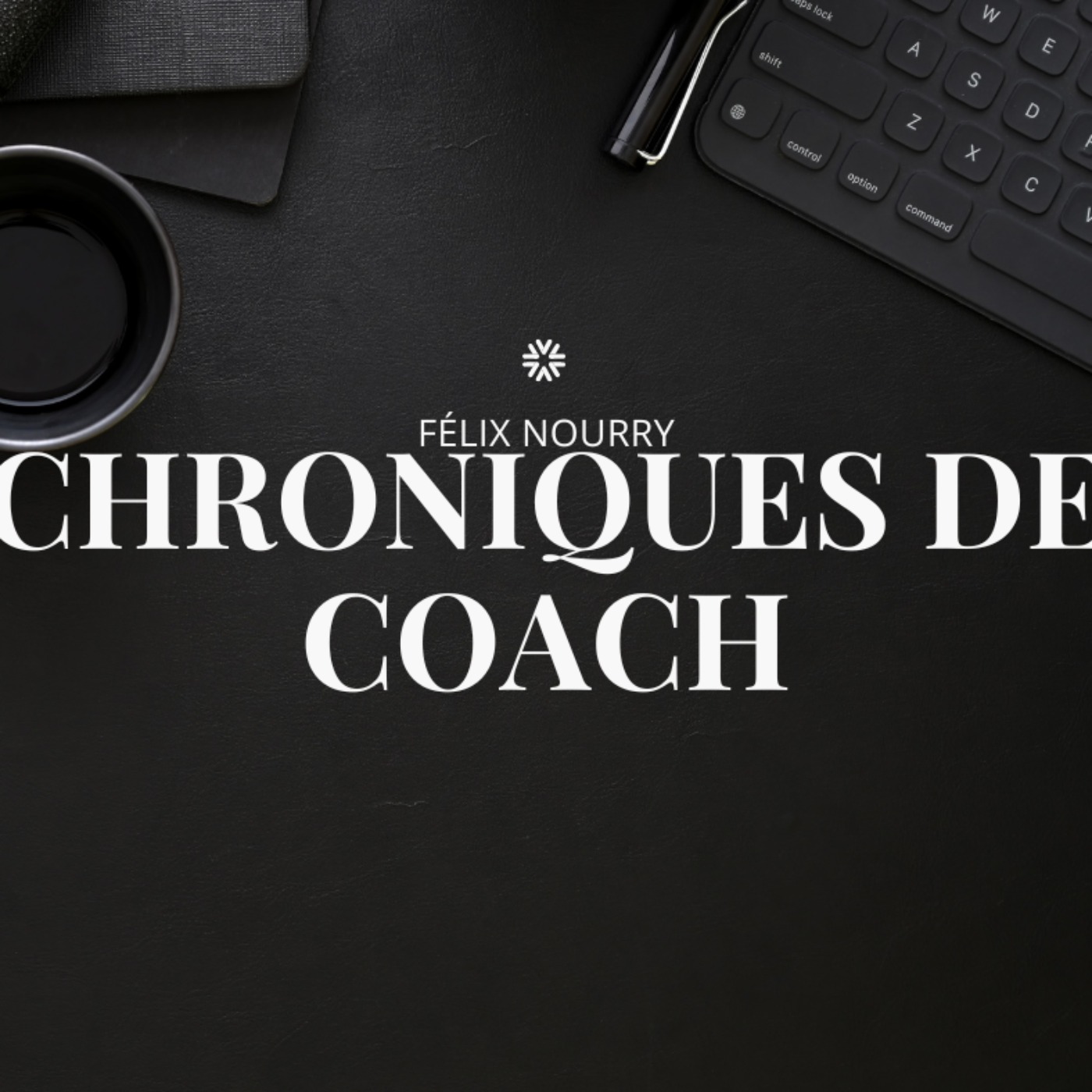 FELIX NOURRY Chroniques de coach