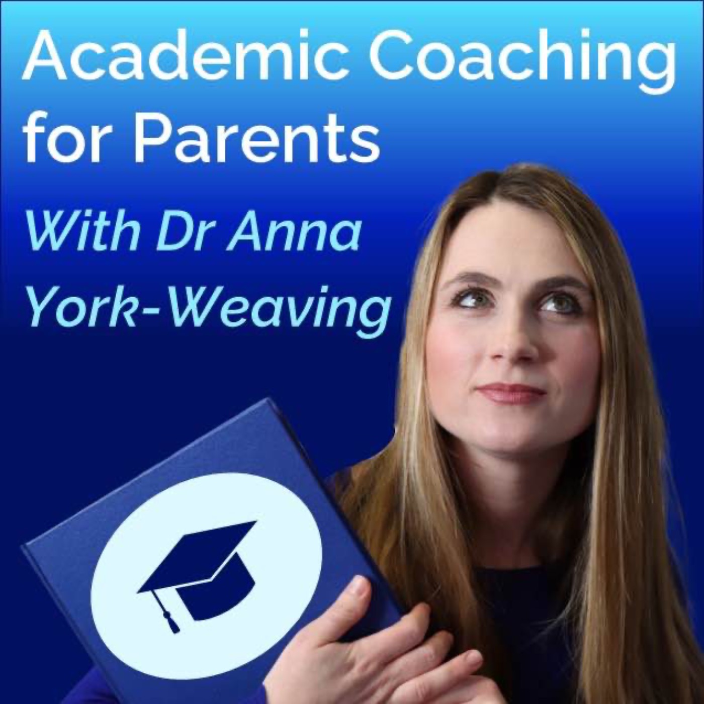 Academic Coaching for Parents with Dr Anna York-We... Image