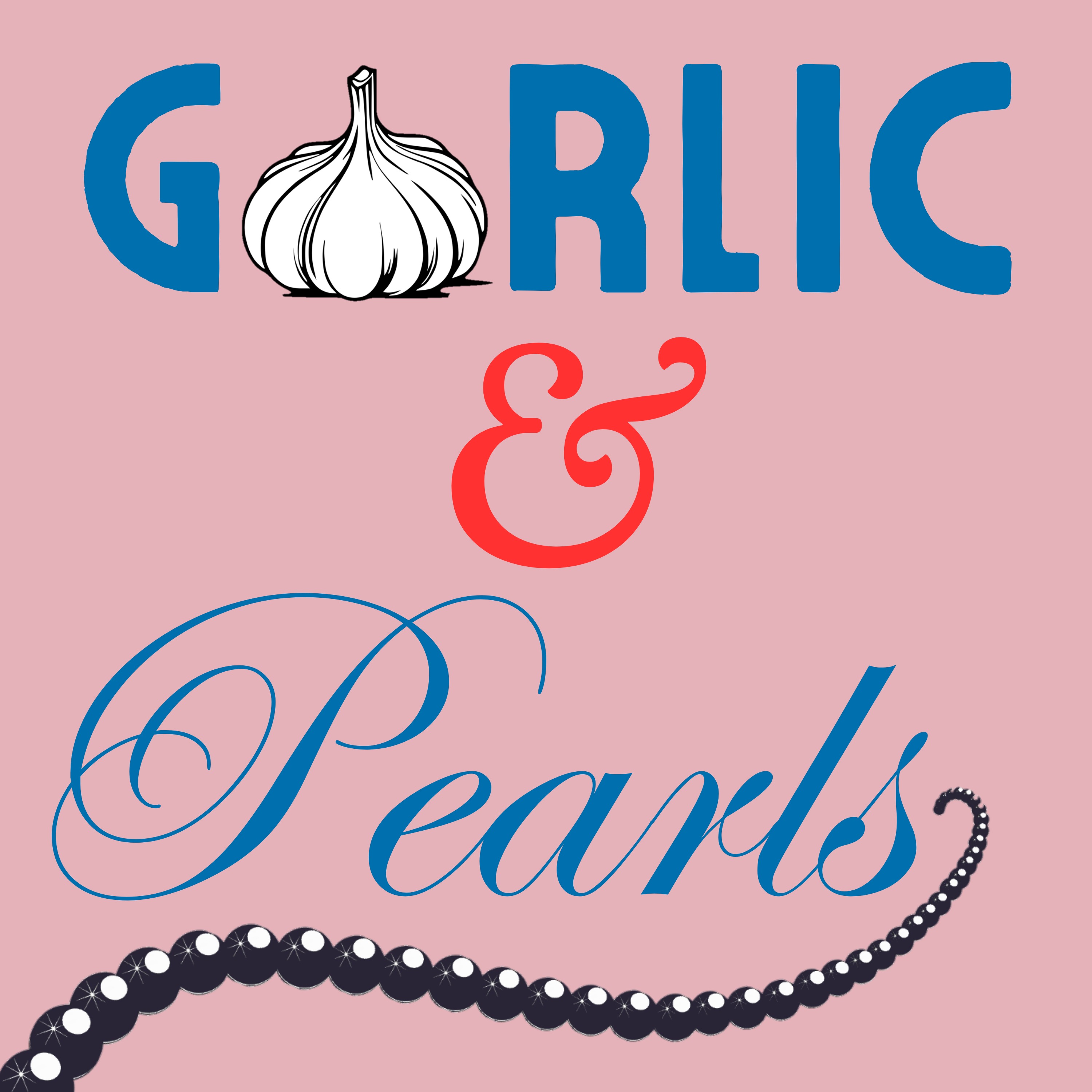 Garlic & Pearls