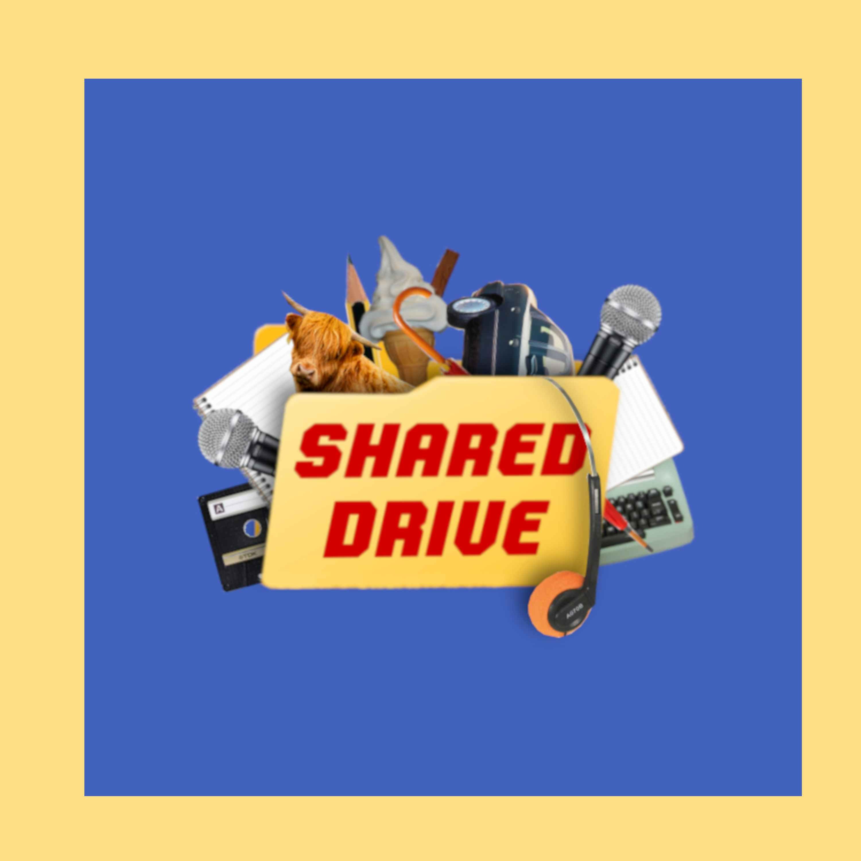 Shared Drive - a sketch show