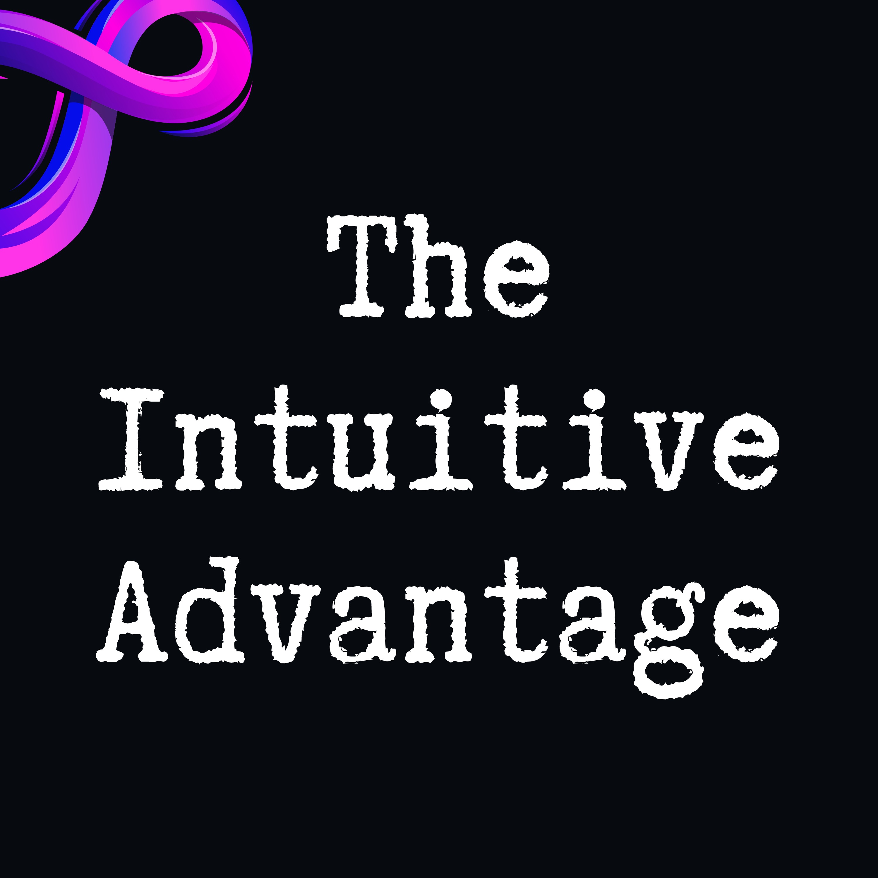 The Intuitive Advantage