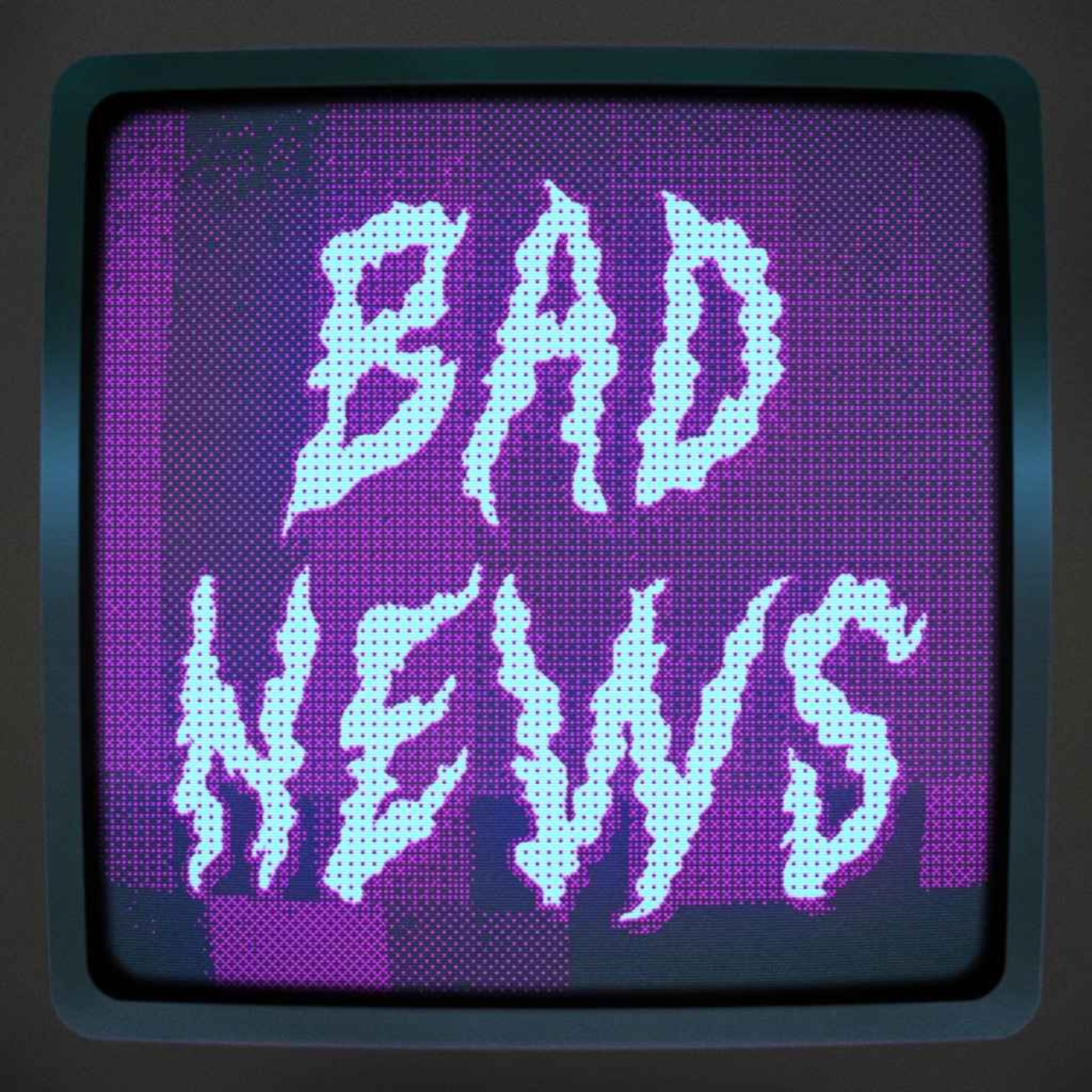 Bad News